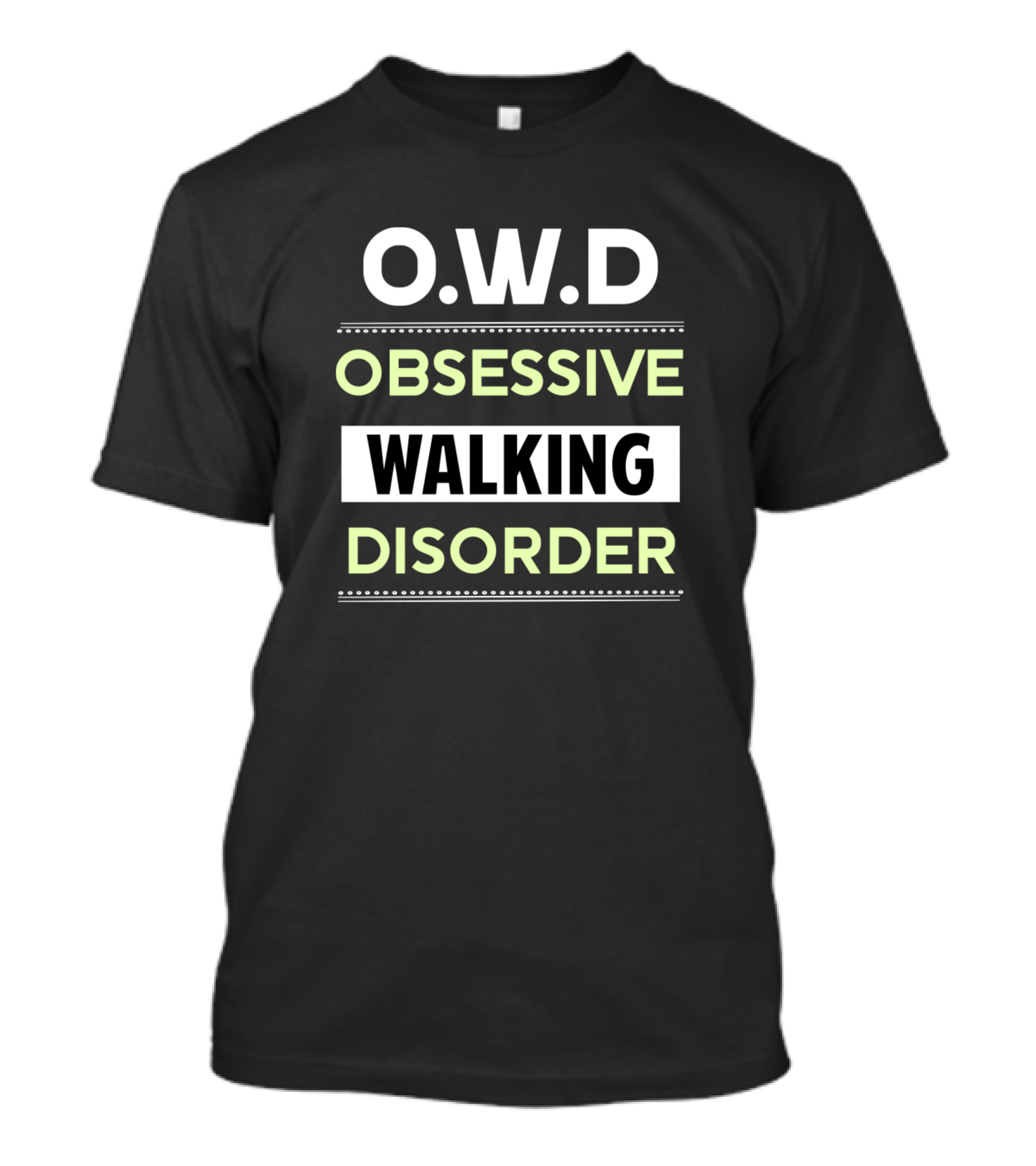 O.W.D Obsessive Walking Disorder T-Shirt
