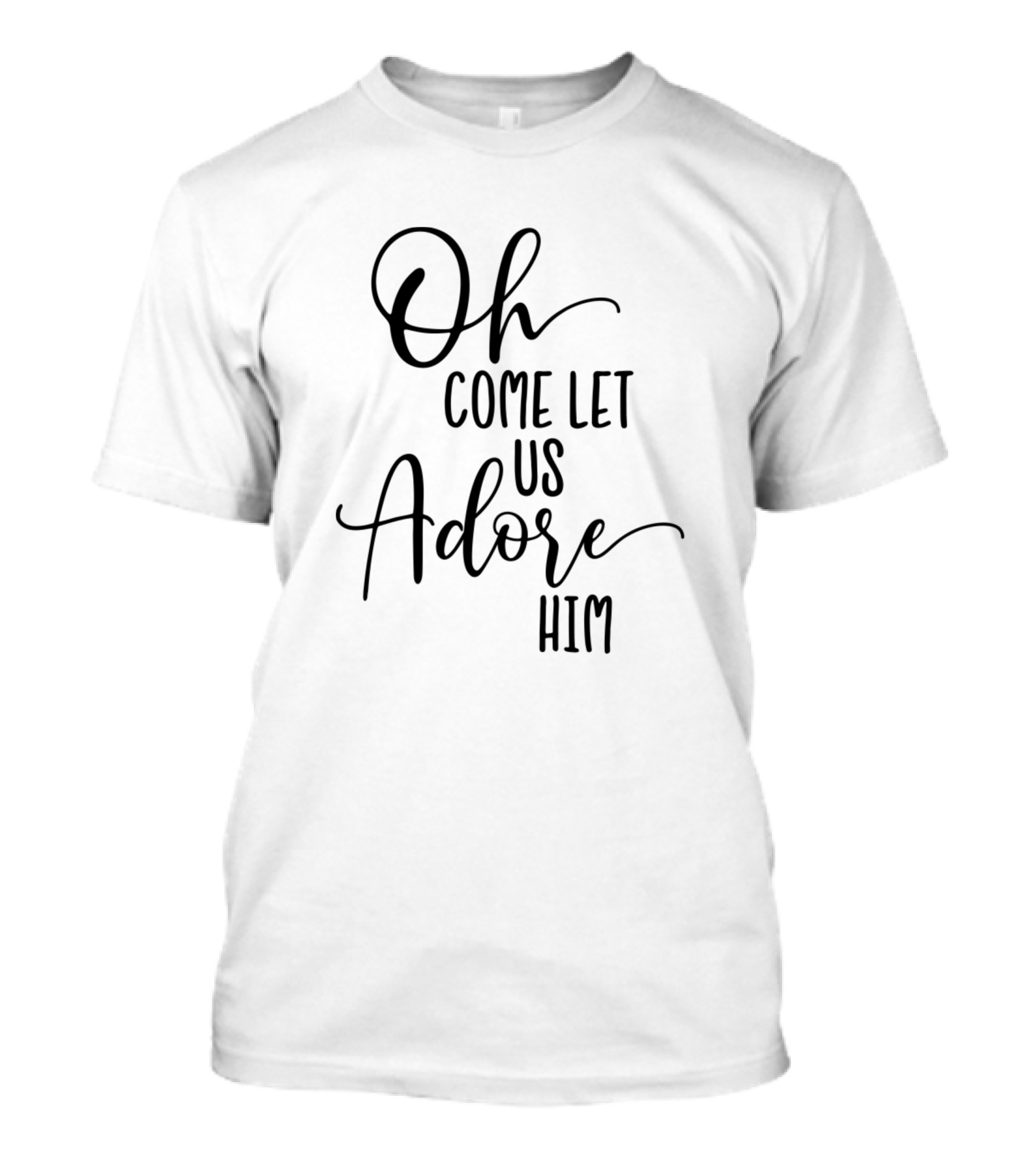 Oh Come Let Us Adore Him T-Shirt