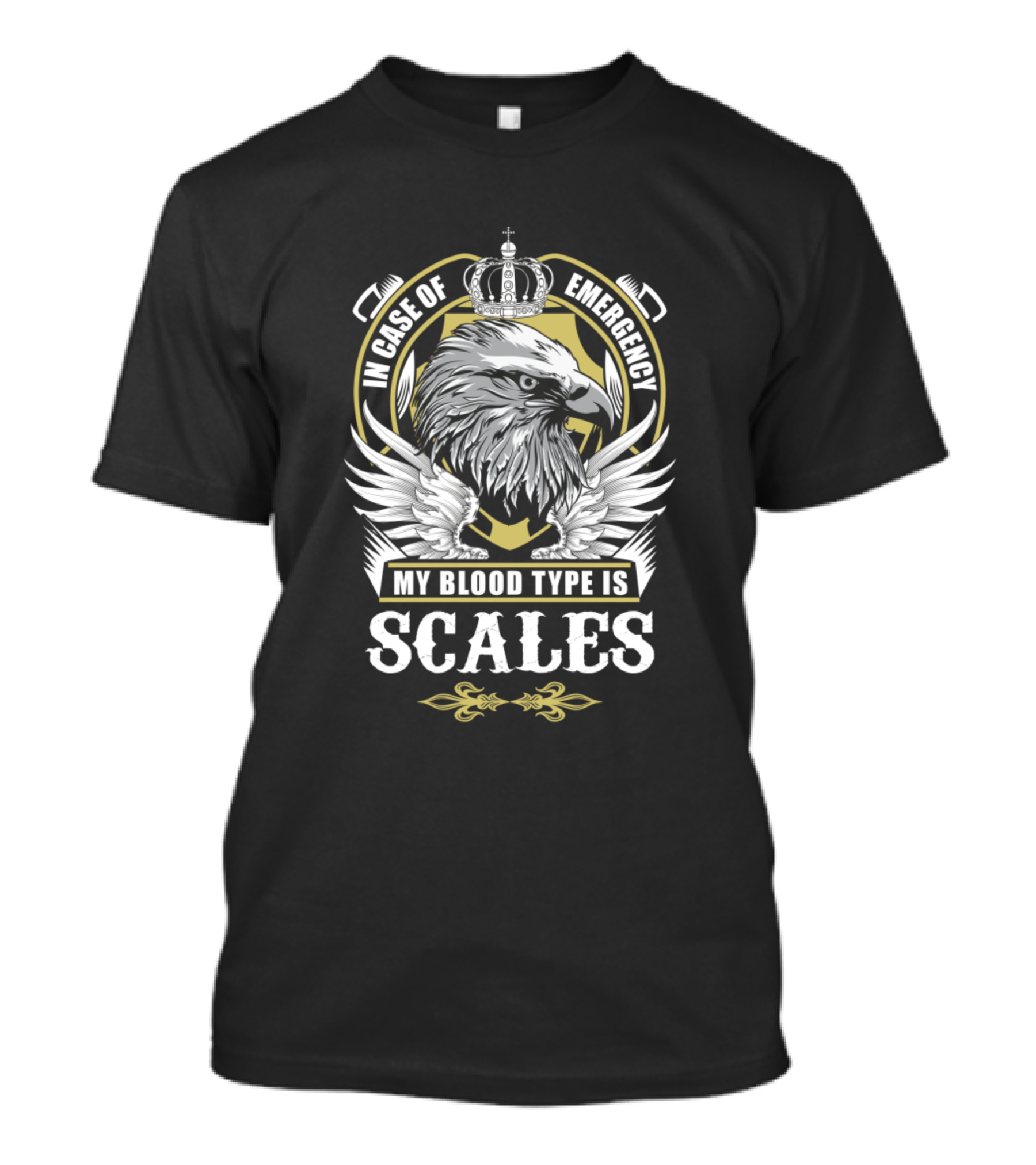 In Case Of Emergency My Blood Type Is Scales Eagle Crown T-Shirt