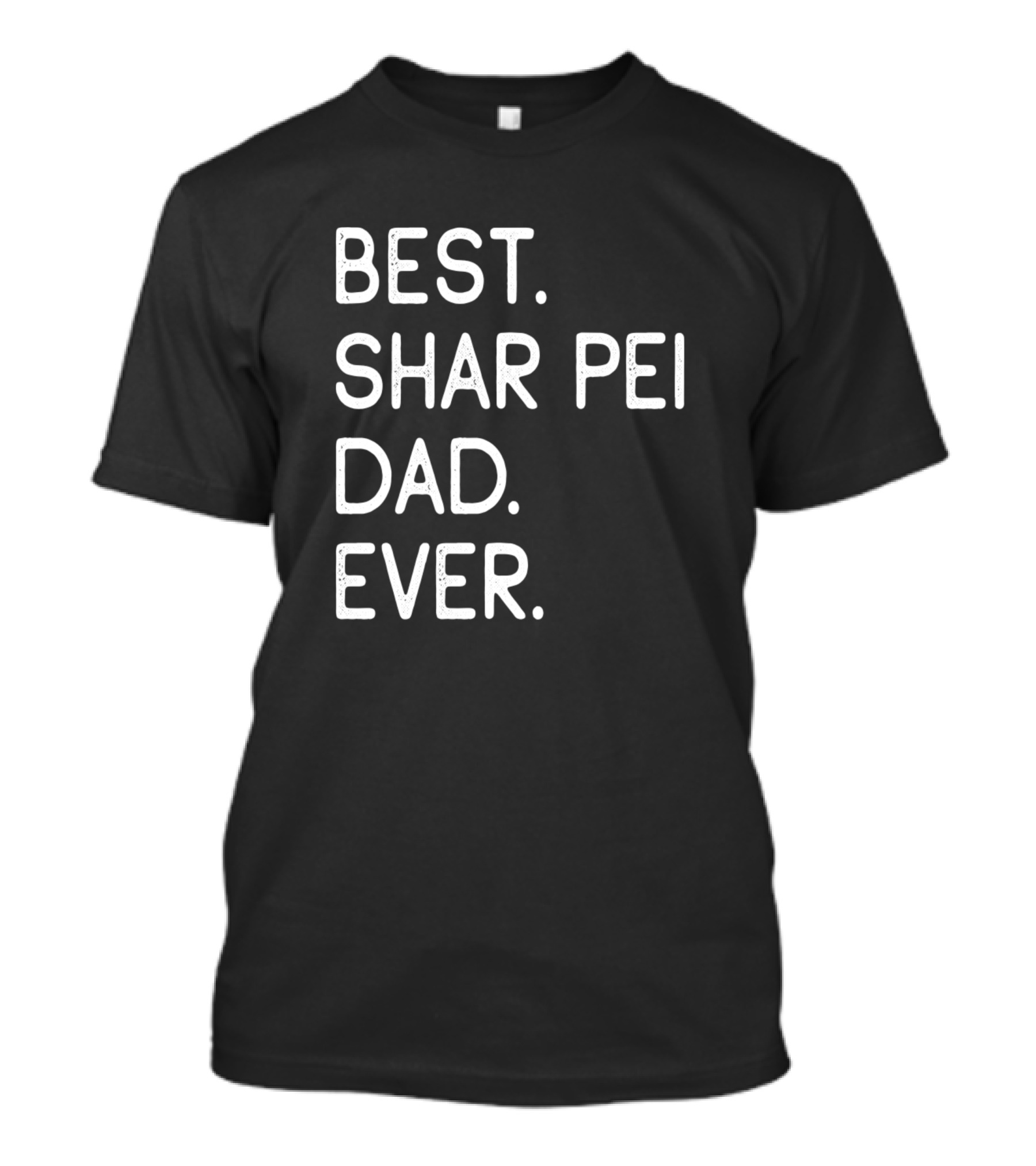 BEST SHAR PEI DAD EVER T-Shirt