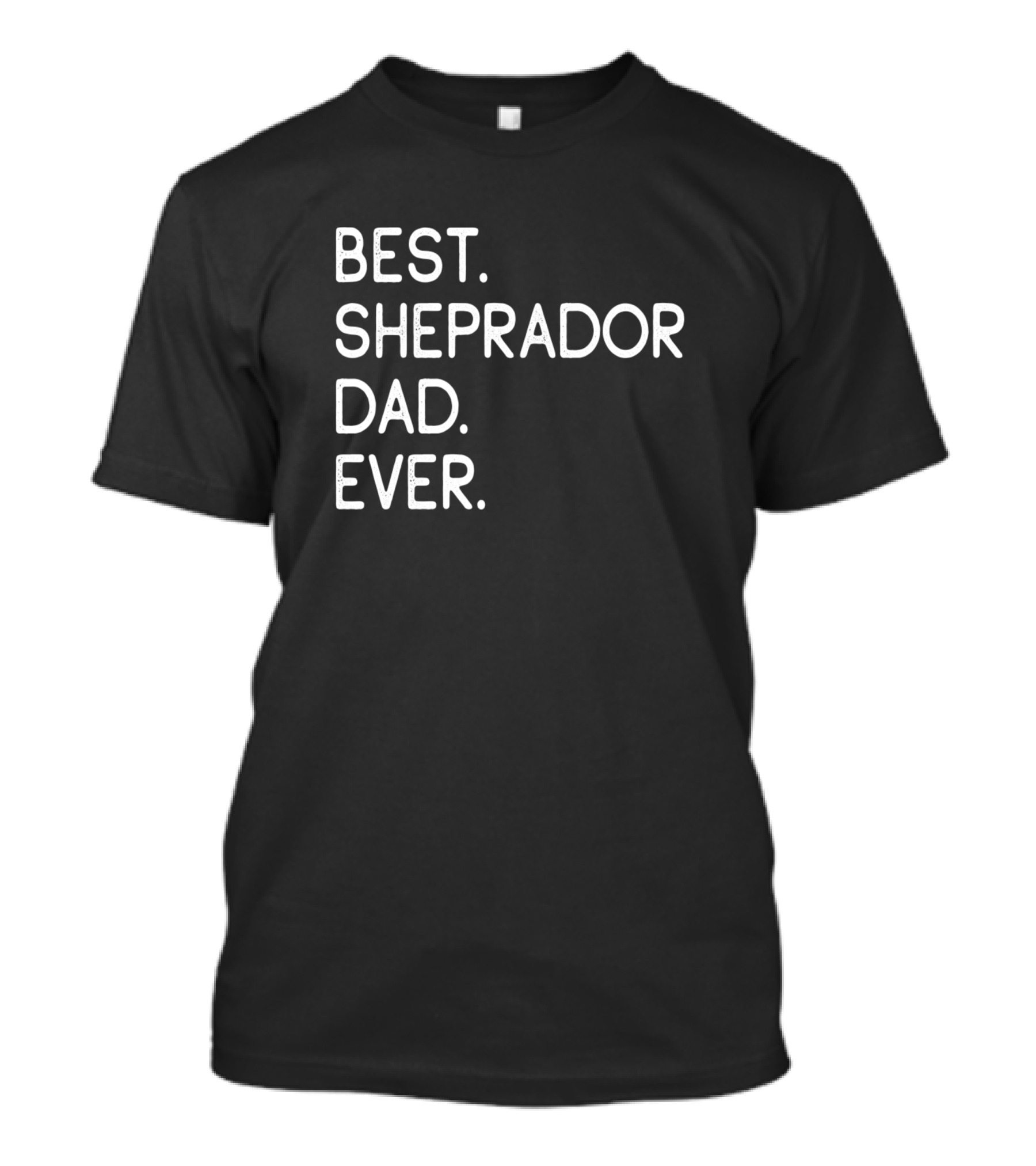 BEST SHEPRADOR DAD EVER T-Shirt
