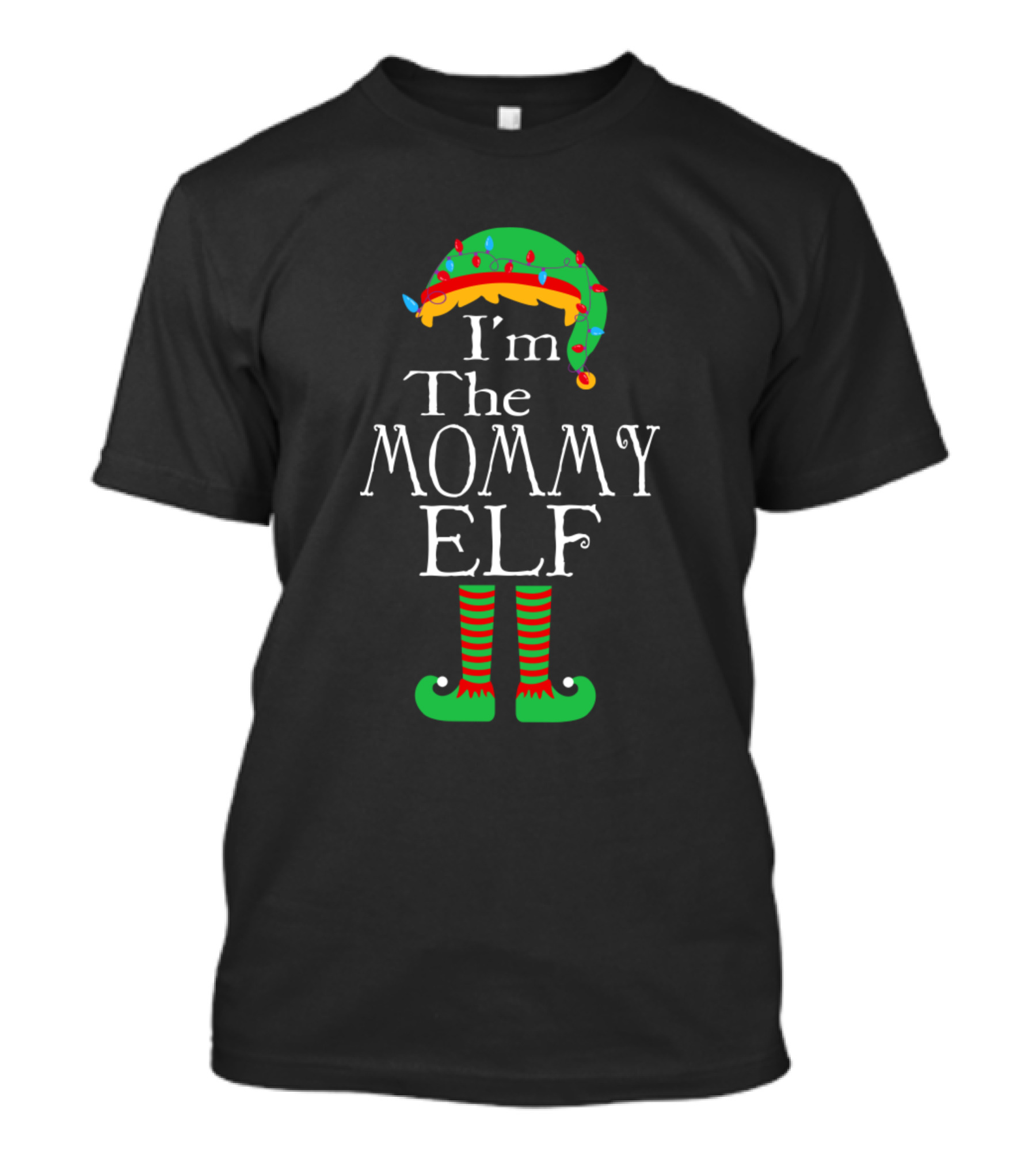 I'm The Mommy Elf Holiday Christmas T-Shirt