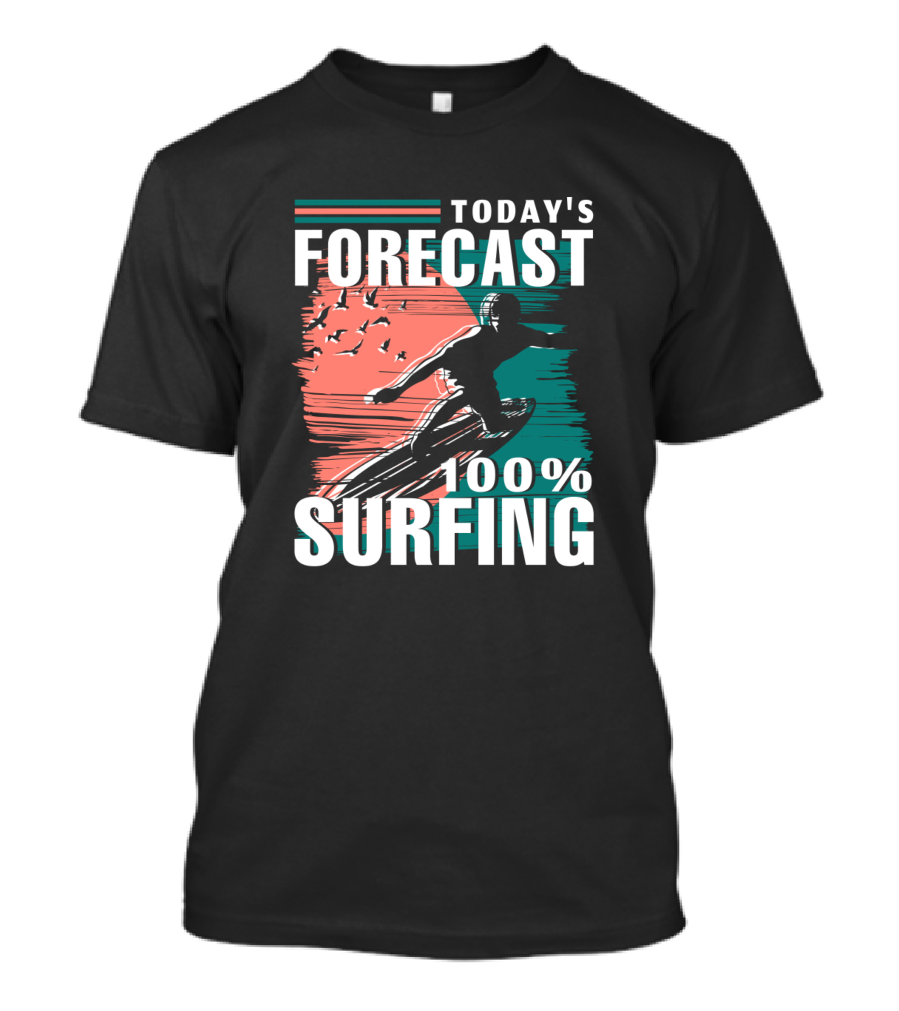 Today's Forecast 100% Surfing Surfboard Waves Birds T-Shirt