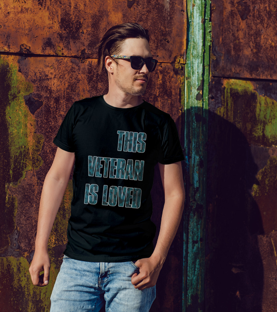 THIS VETERAN IS LOVED T-Shirt