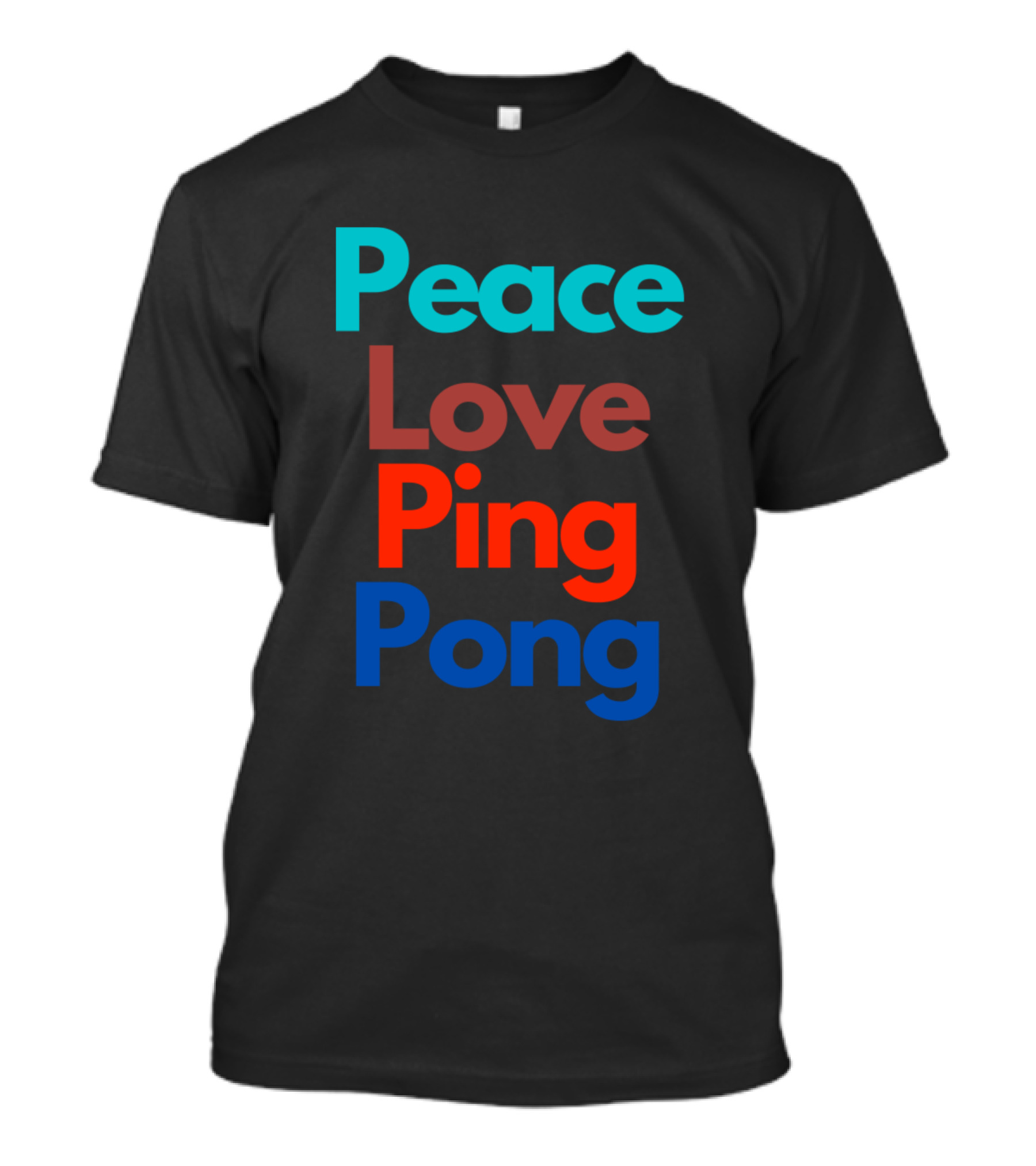 Peace Love Ping Pong Bright Text T-Shirt