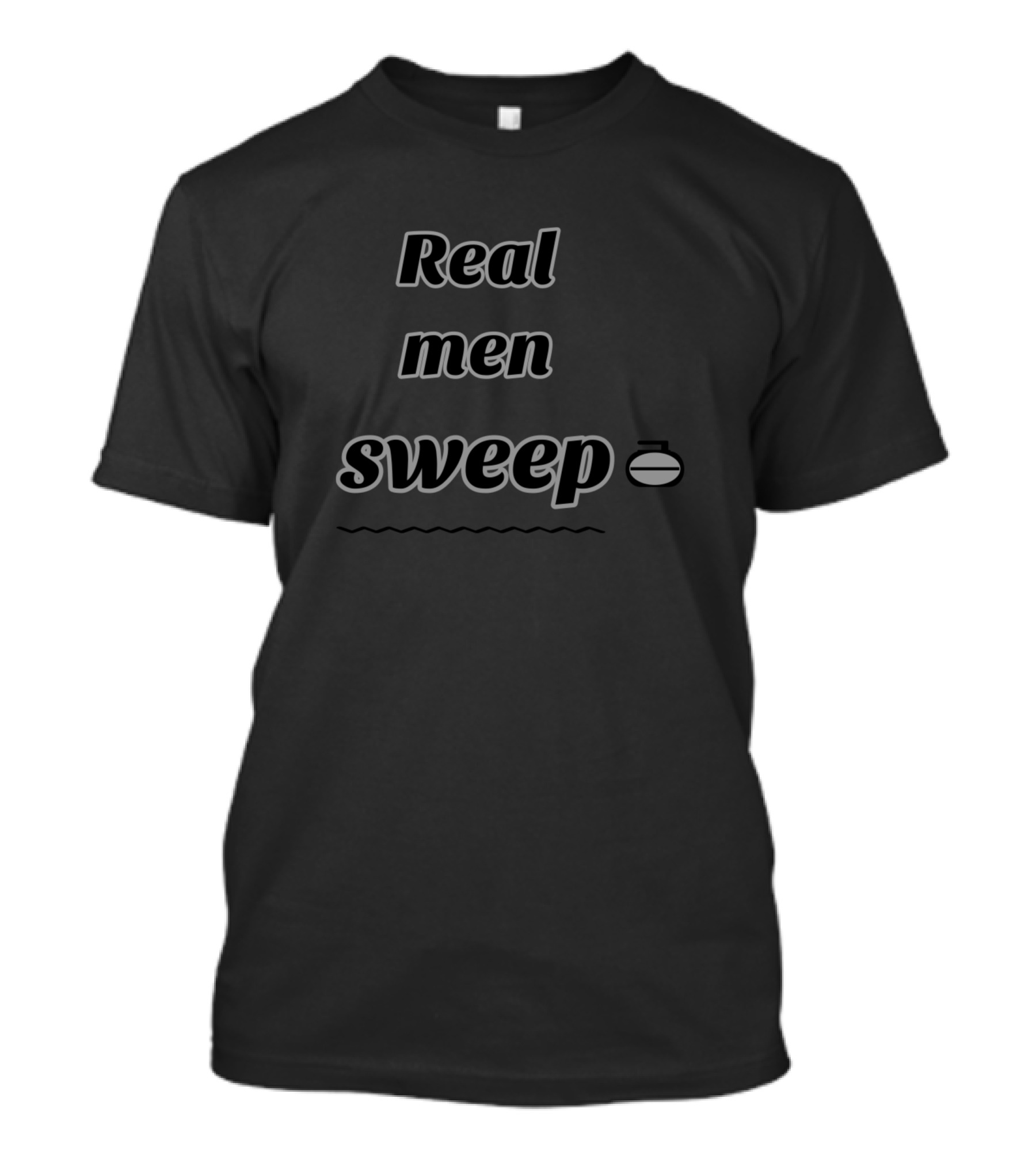 Real Men Sweep Curling Stone T-Shirt