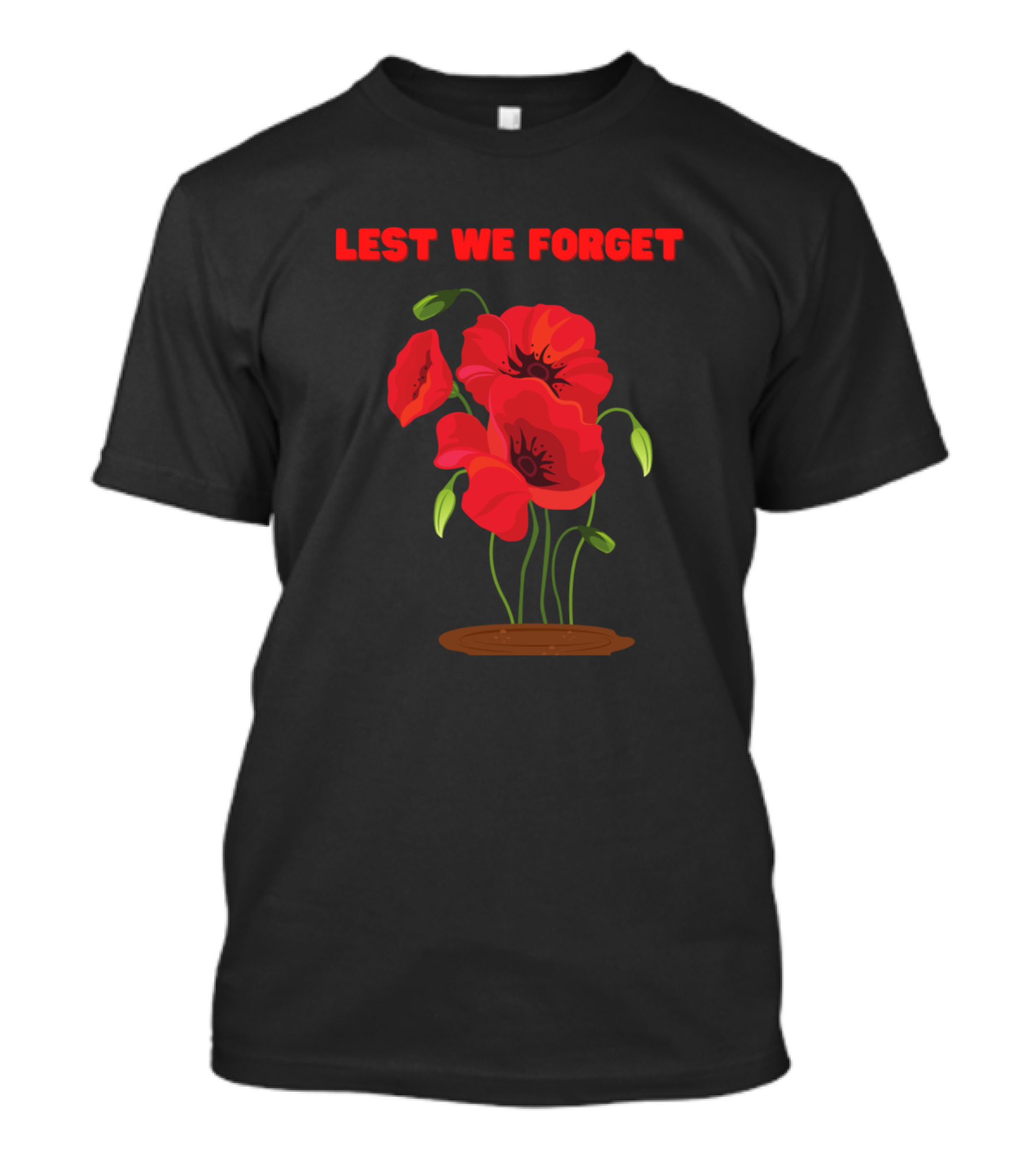 Lest We Forget Remembrance Day Veterans Day Poppy Flower T-Shirt