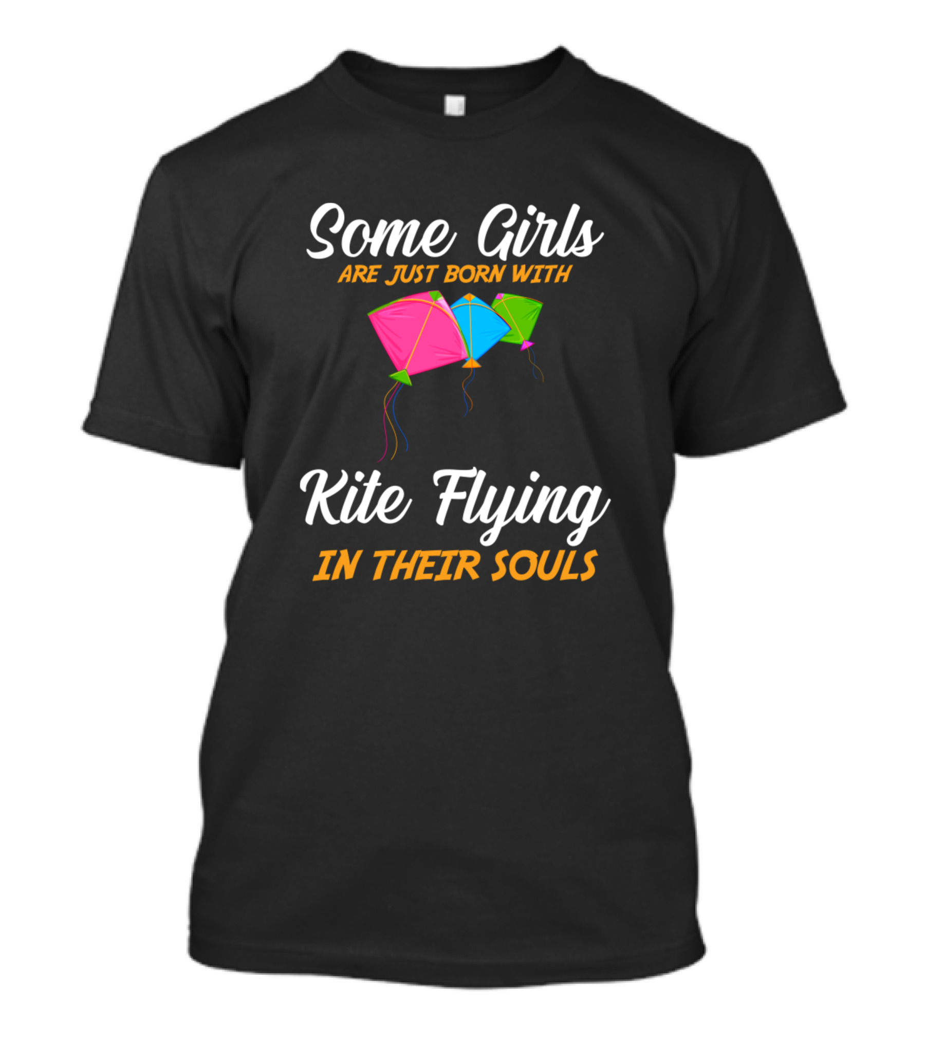 Some Girls Are Just Born With Kite Flying In Their Souls T-Shirt