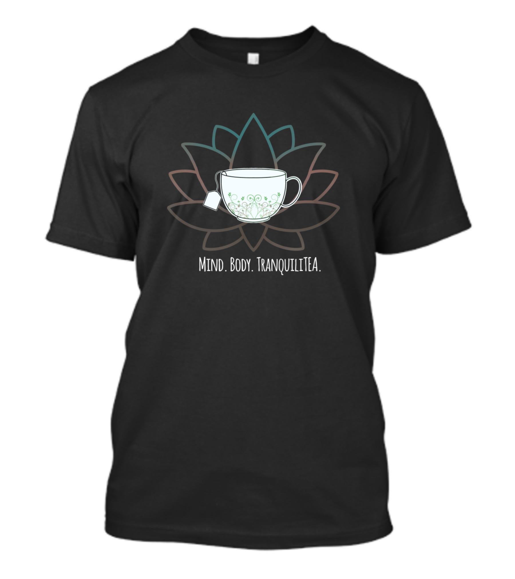 Steepingitreal Mind Body TranquiliTEA Lotus Tea Cup CalaDesigns T-Shirt