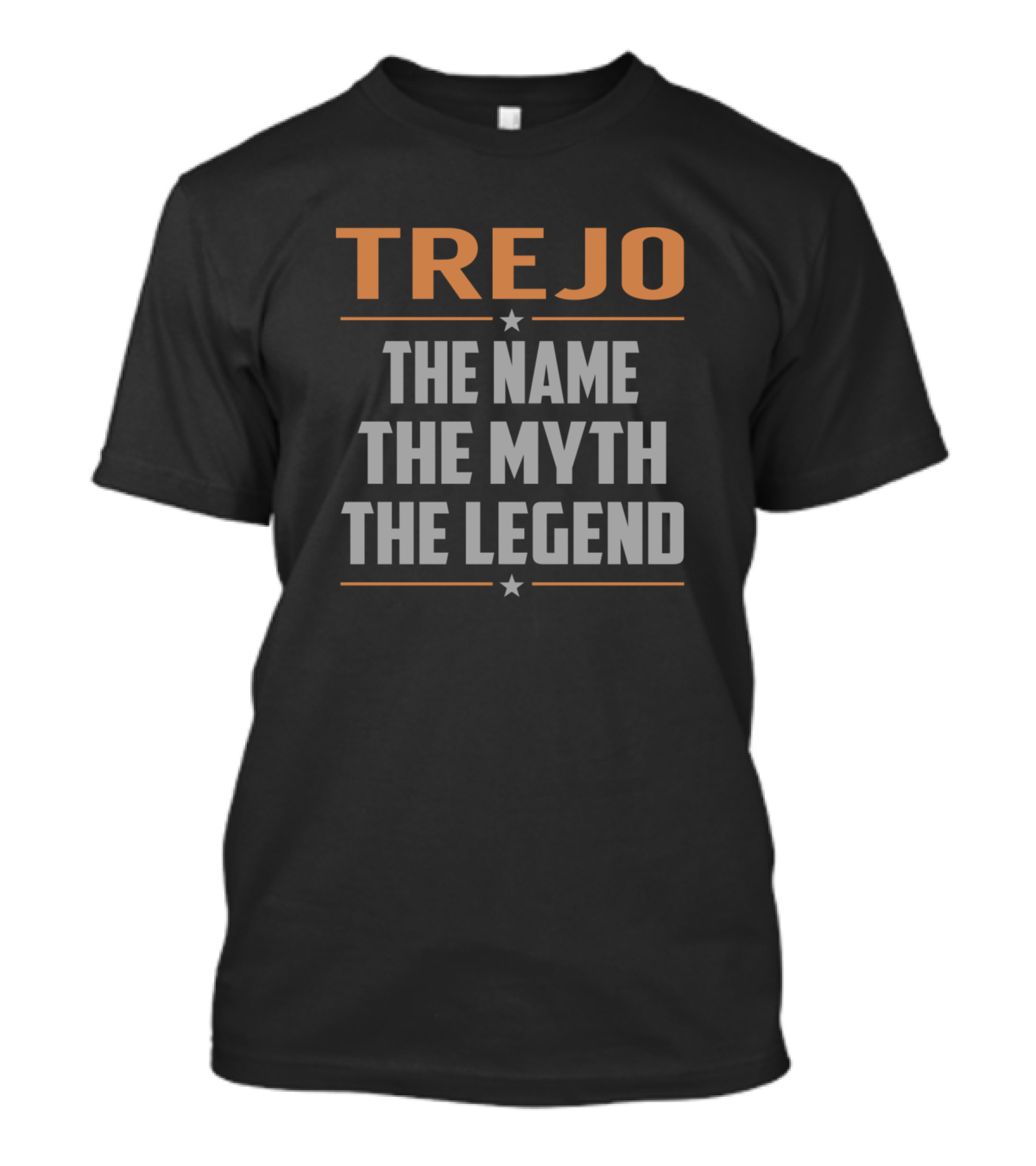 Trejo The Name The Myth The Legend T-Shirt