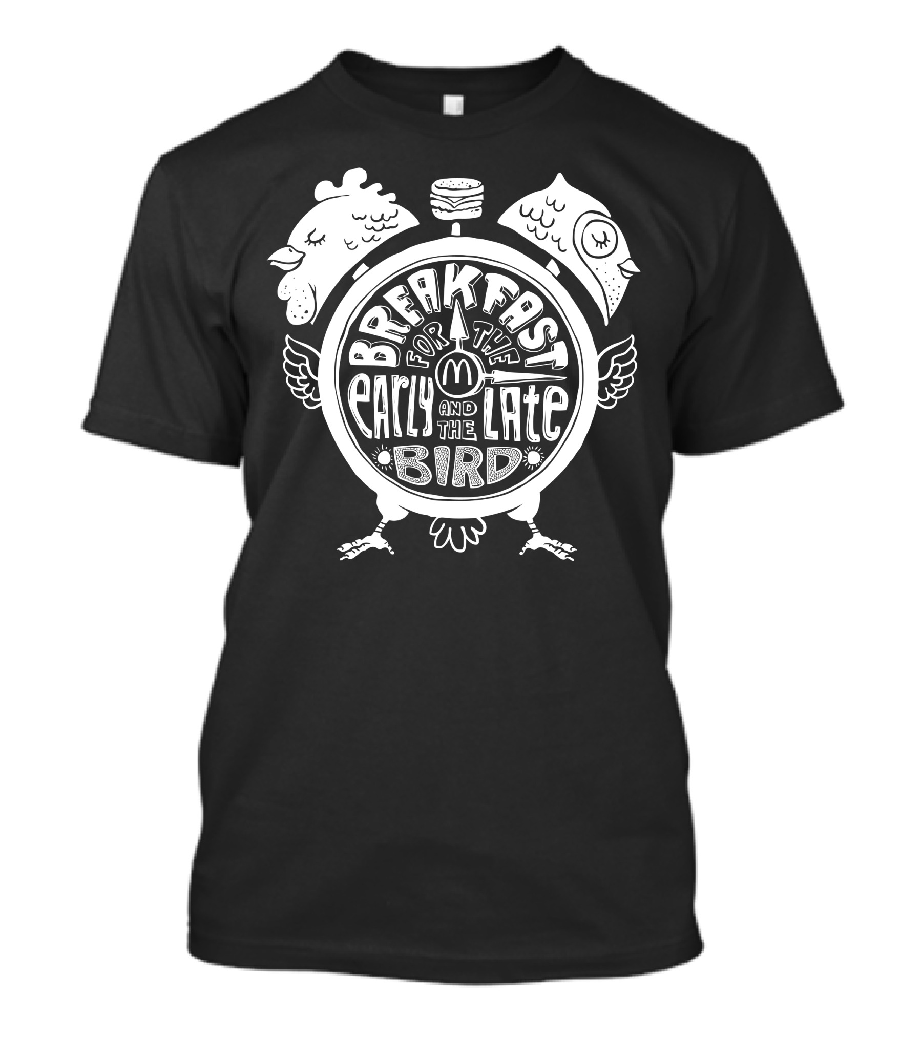 Breakfast For The Early And The Late Bird T-Shirt