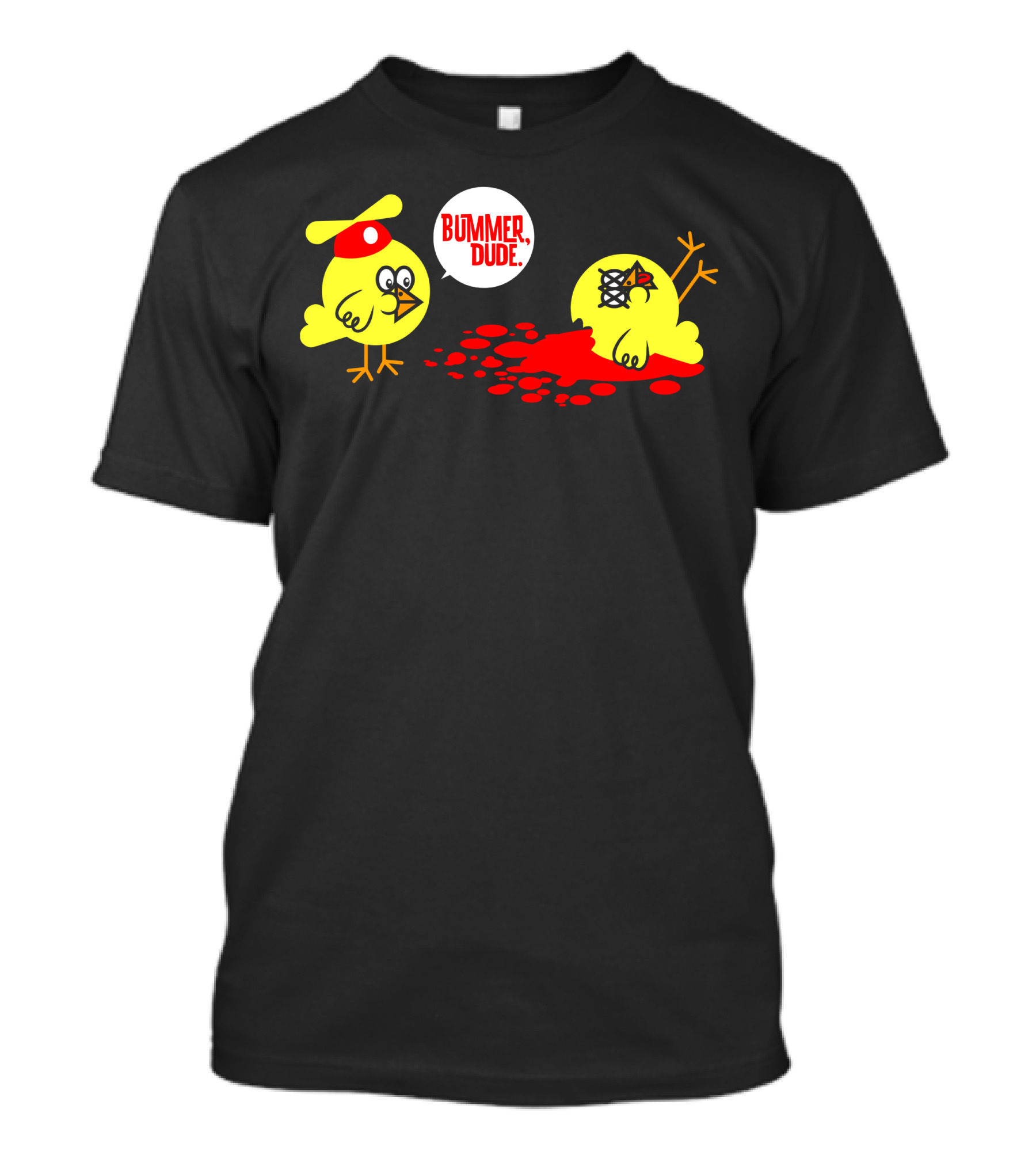 Bummer Dude Chicken Cartoon With Splattered Eggs And Battered Chick T-Shirt