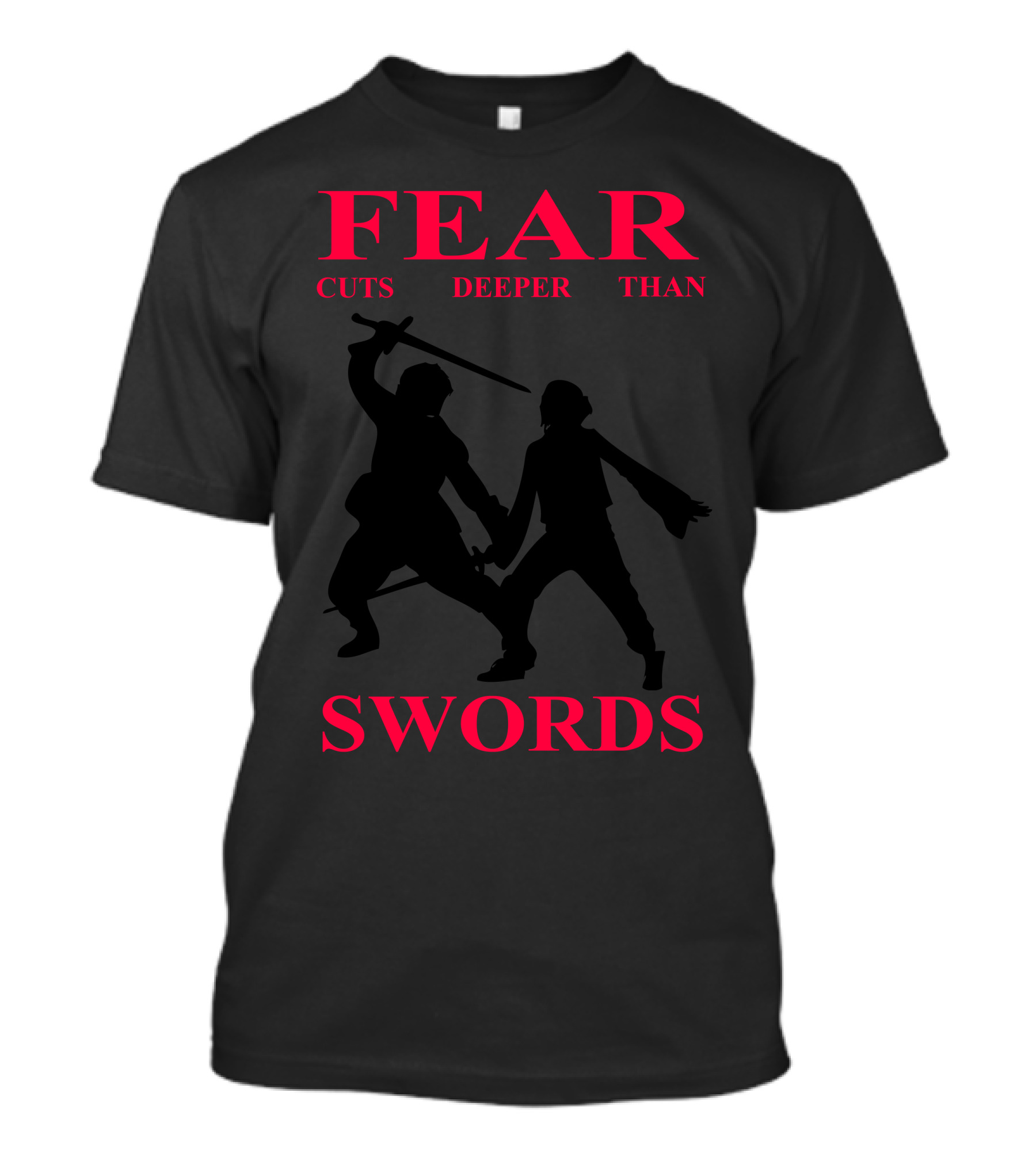 Fear Cuts Deeper Than Swords Silhouette Duel T-Shirt
