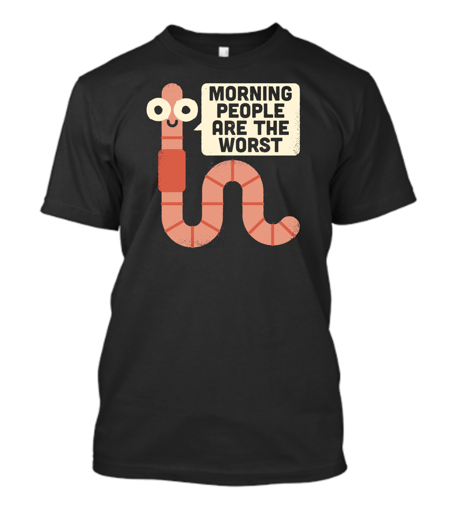 MORNING PEOPLE ARE THE WORST For The Birds T-Shirt