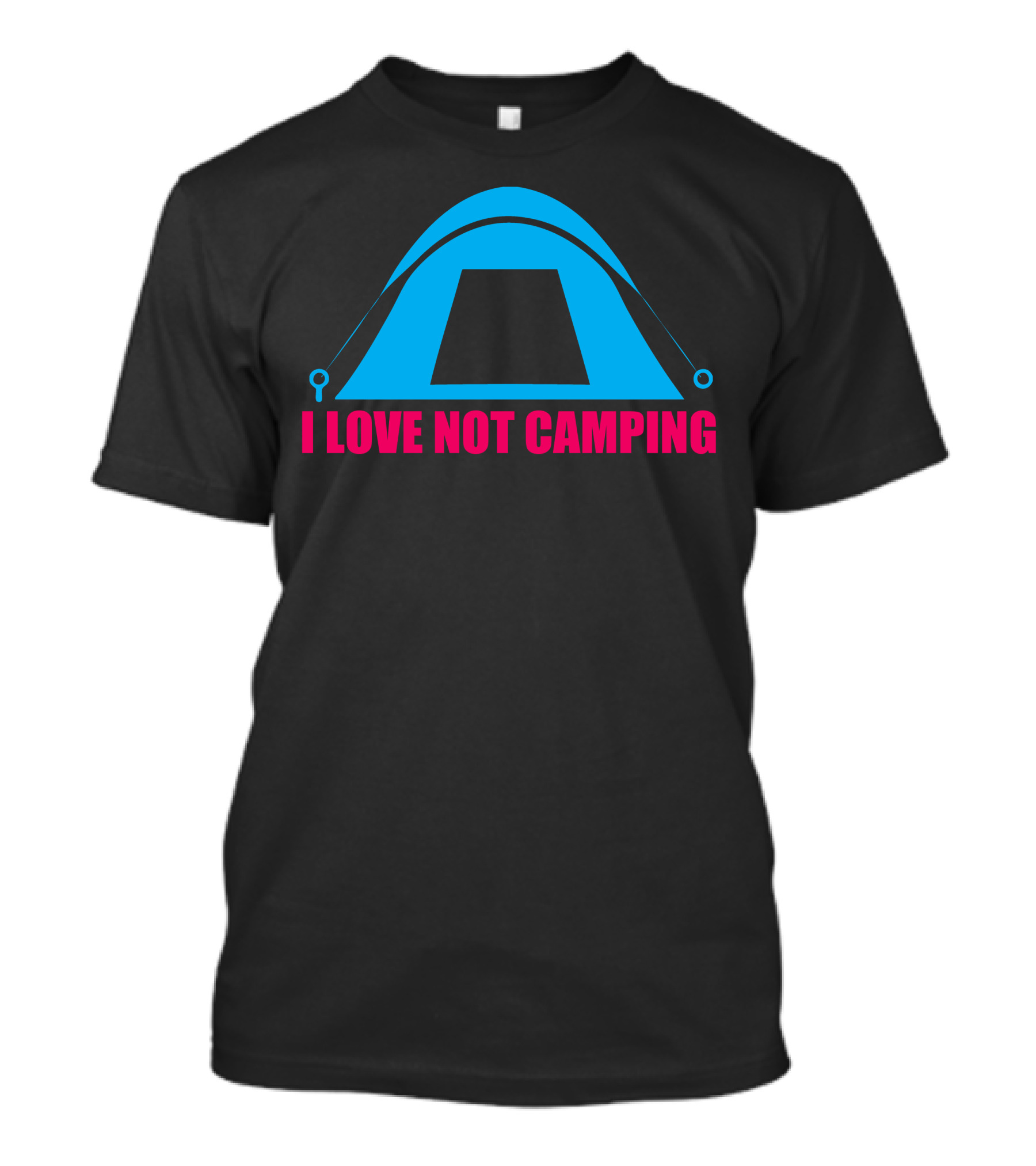 I Love Not Camping Tent T-Shirt