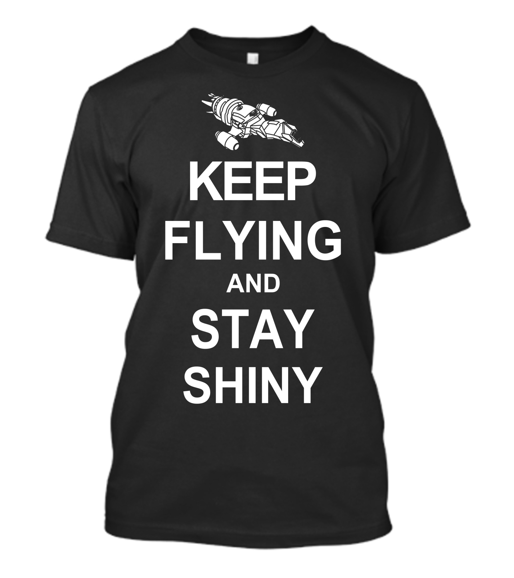 Keep Flying And Stay Shiny Firefly Serenity Spaceship T-Shirt