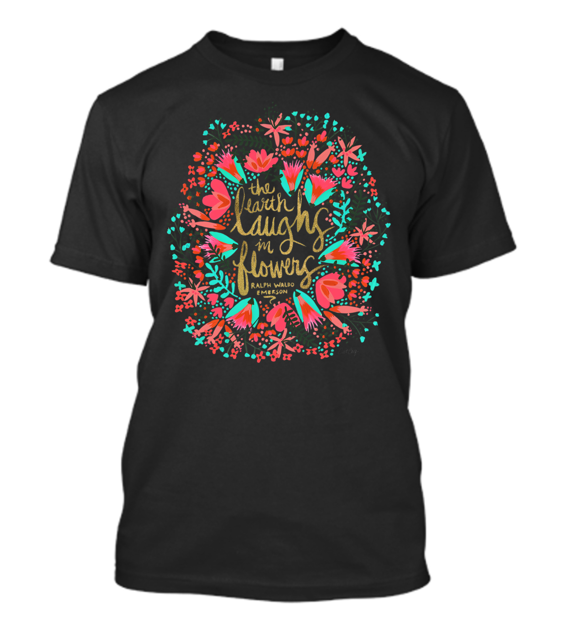 The Earth Laughs In Flowers Ralph Waldo Emerson T-Shirt