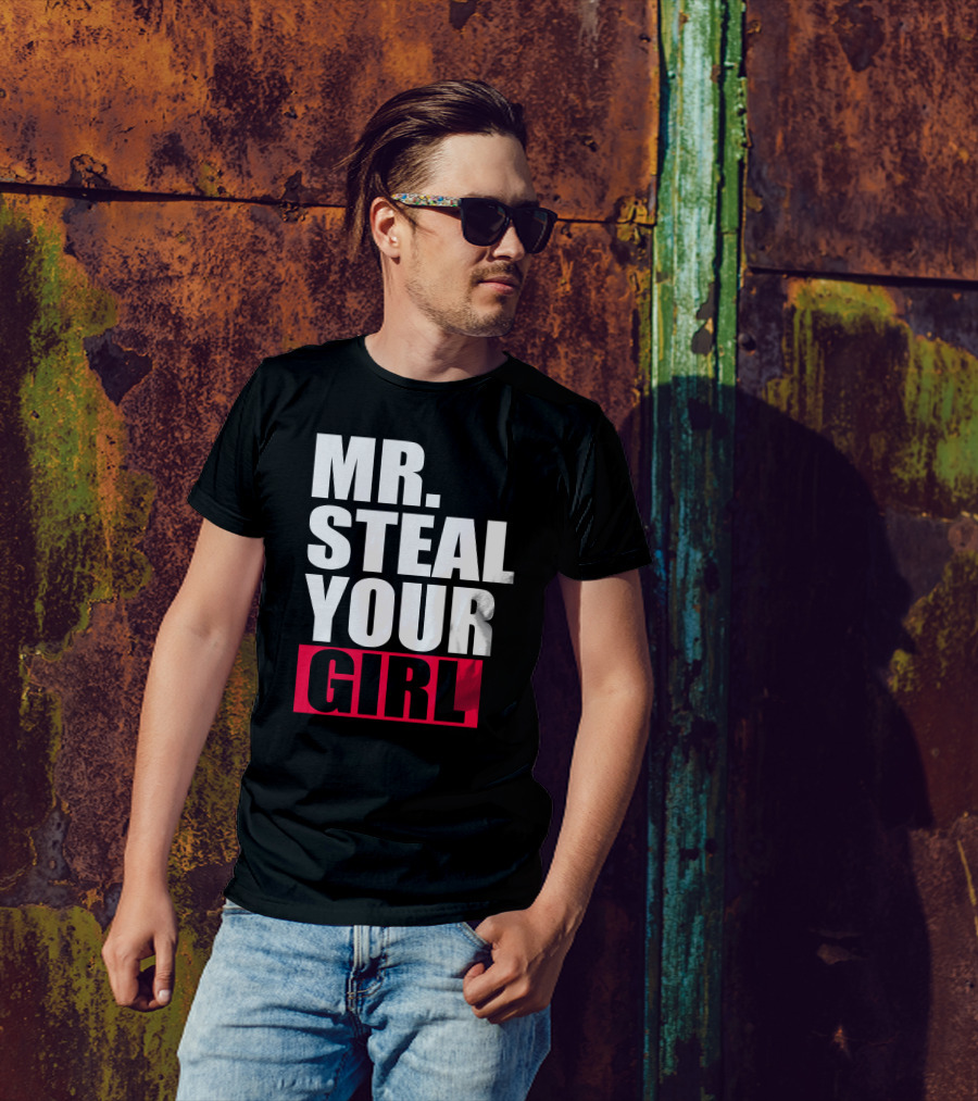MR STEAL YOUR GIRL Bold White Red Contrast Text T-Shirt