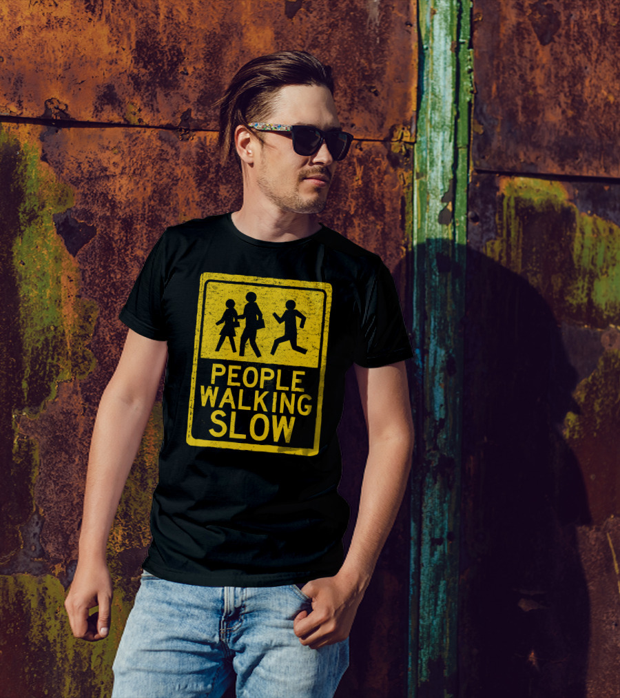 People Walking Slow Warning Sign T-Shirt