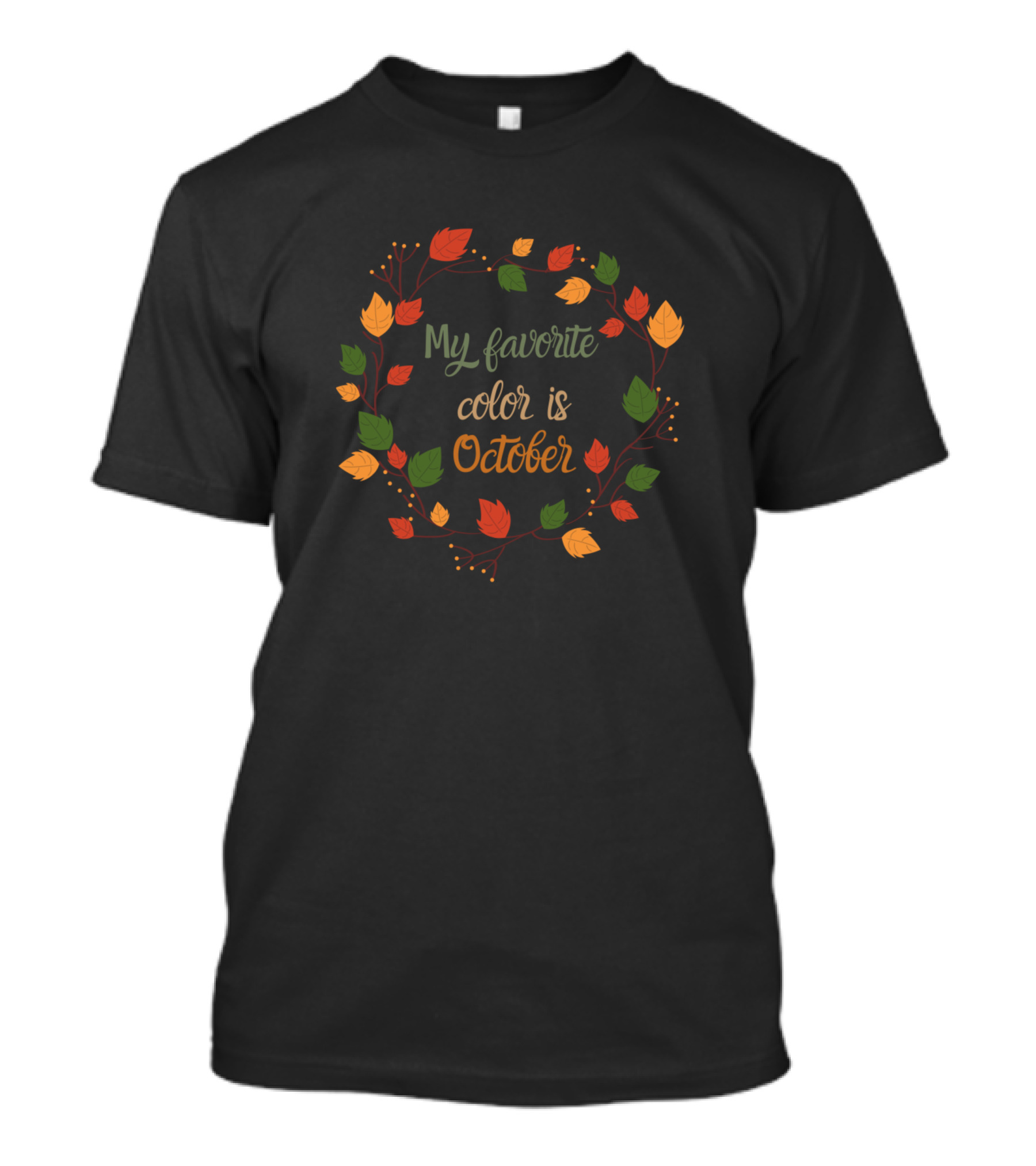 My Favorite Color Is October Autumn Leaves Wreath T-Shirt