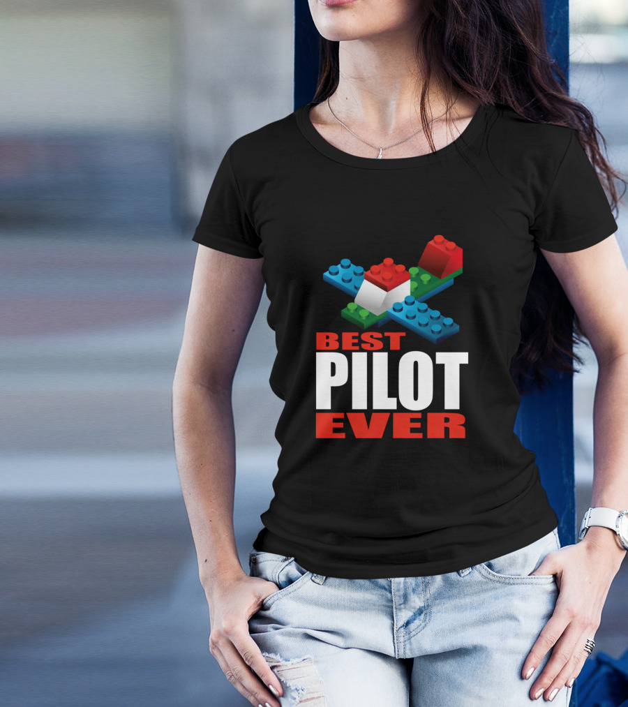 BEST PILOT EVER LEGOS T-Shirt