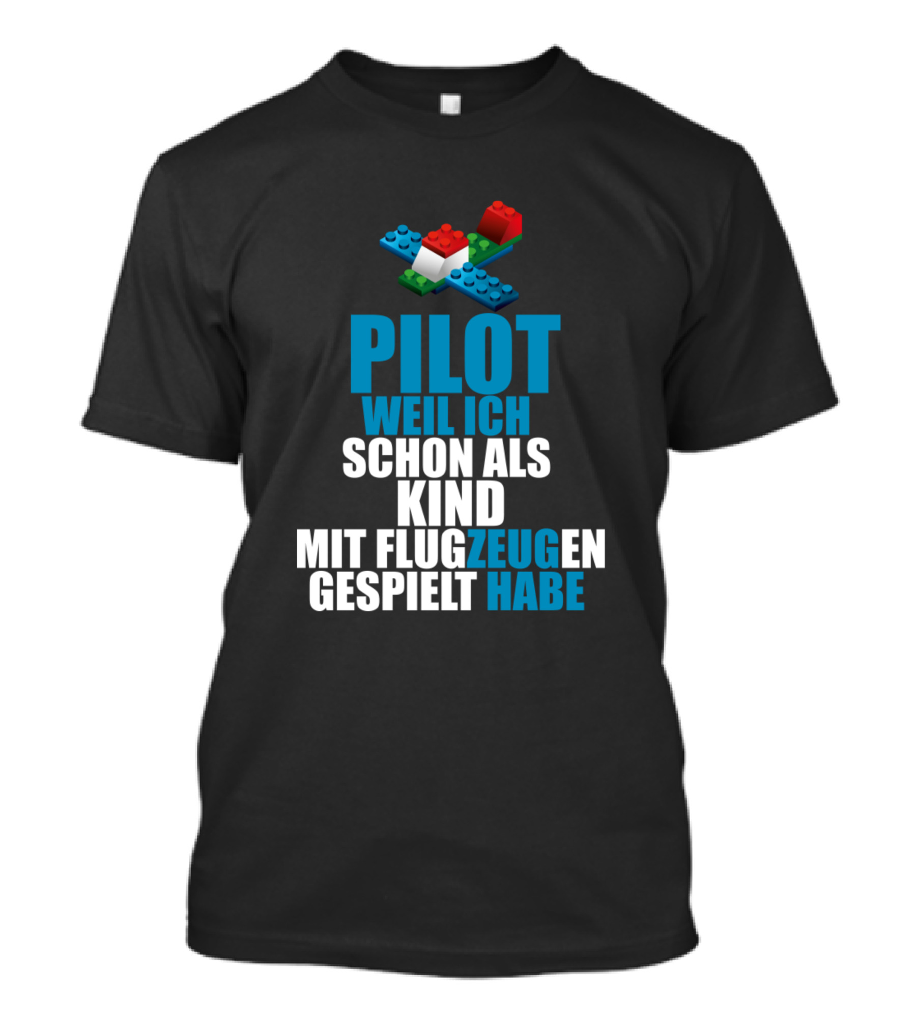 PILOT Weil Ich Schon Als Kind Mit Flugzeugen Gespielt Habe T-Shirt