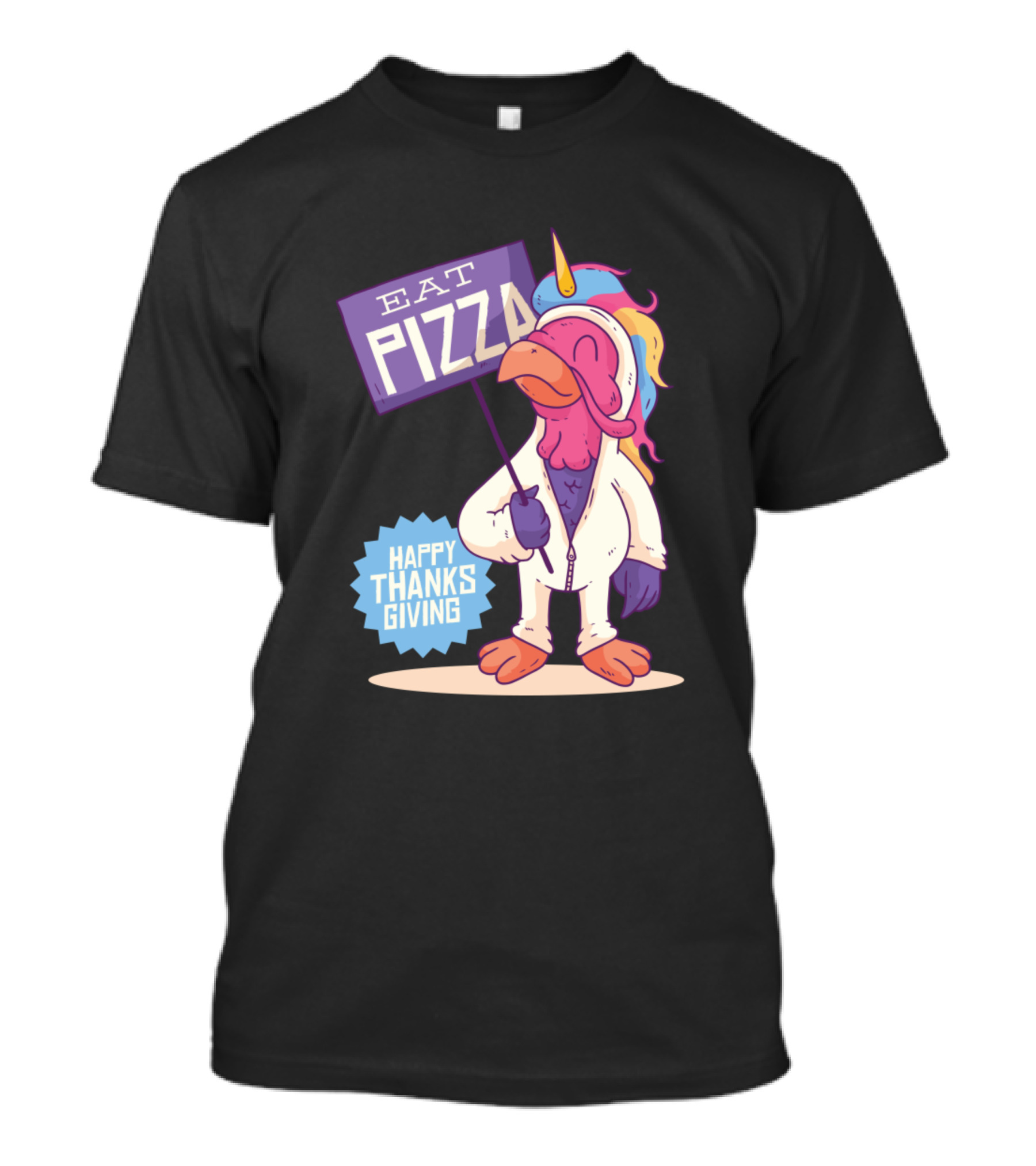 Eat Pizza Unicorn Thanksgiving Turkey Happy Thanksgiving T-Shirt