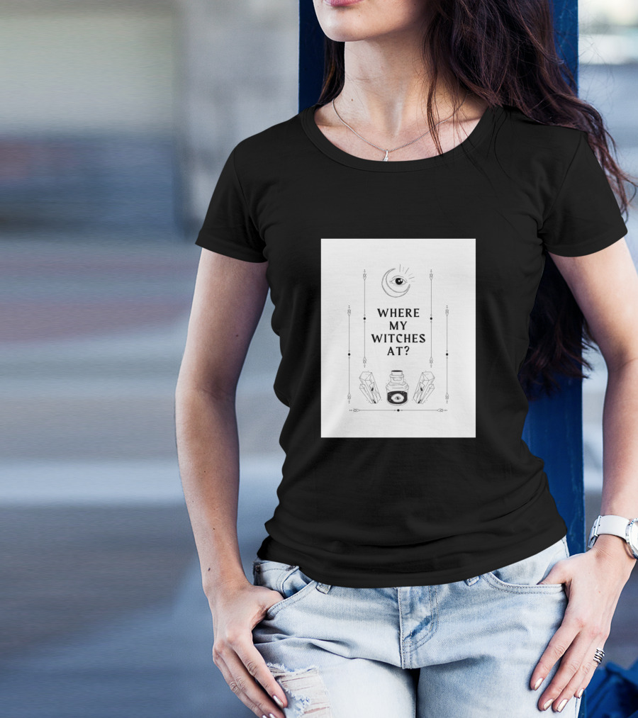 Where My Witches At? Eye And Crystal T-Shirt