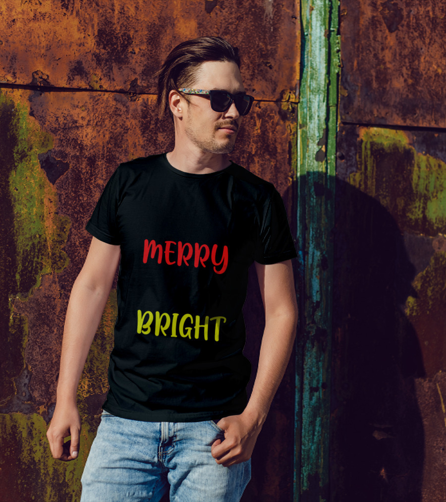 BE MERRY AND BRIGHT T-Shirt