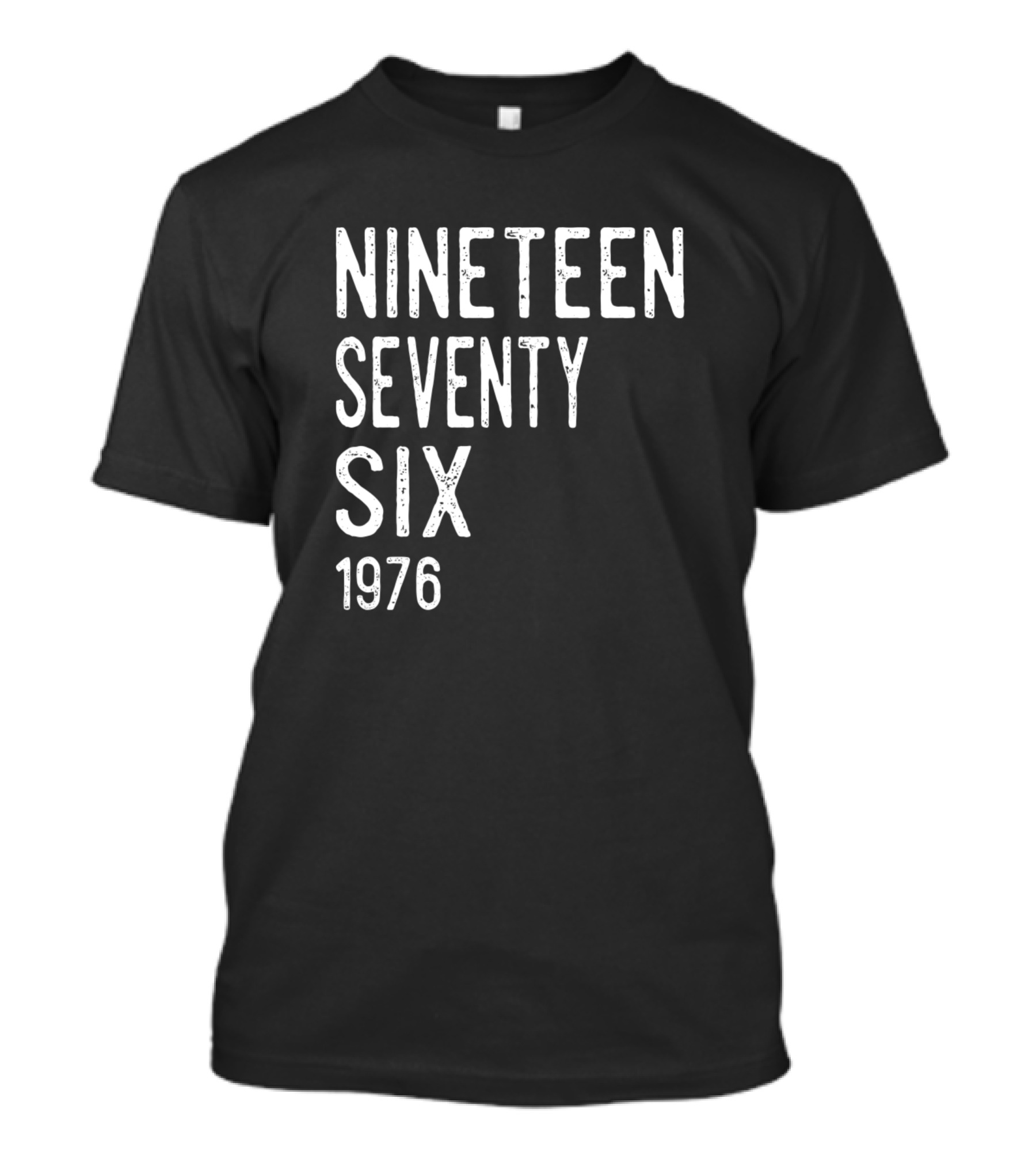 Nineteen Seventy Six 1976 Year Awesome T-Shirt