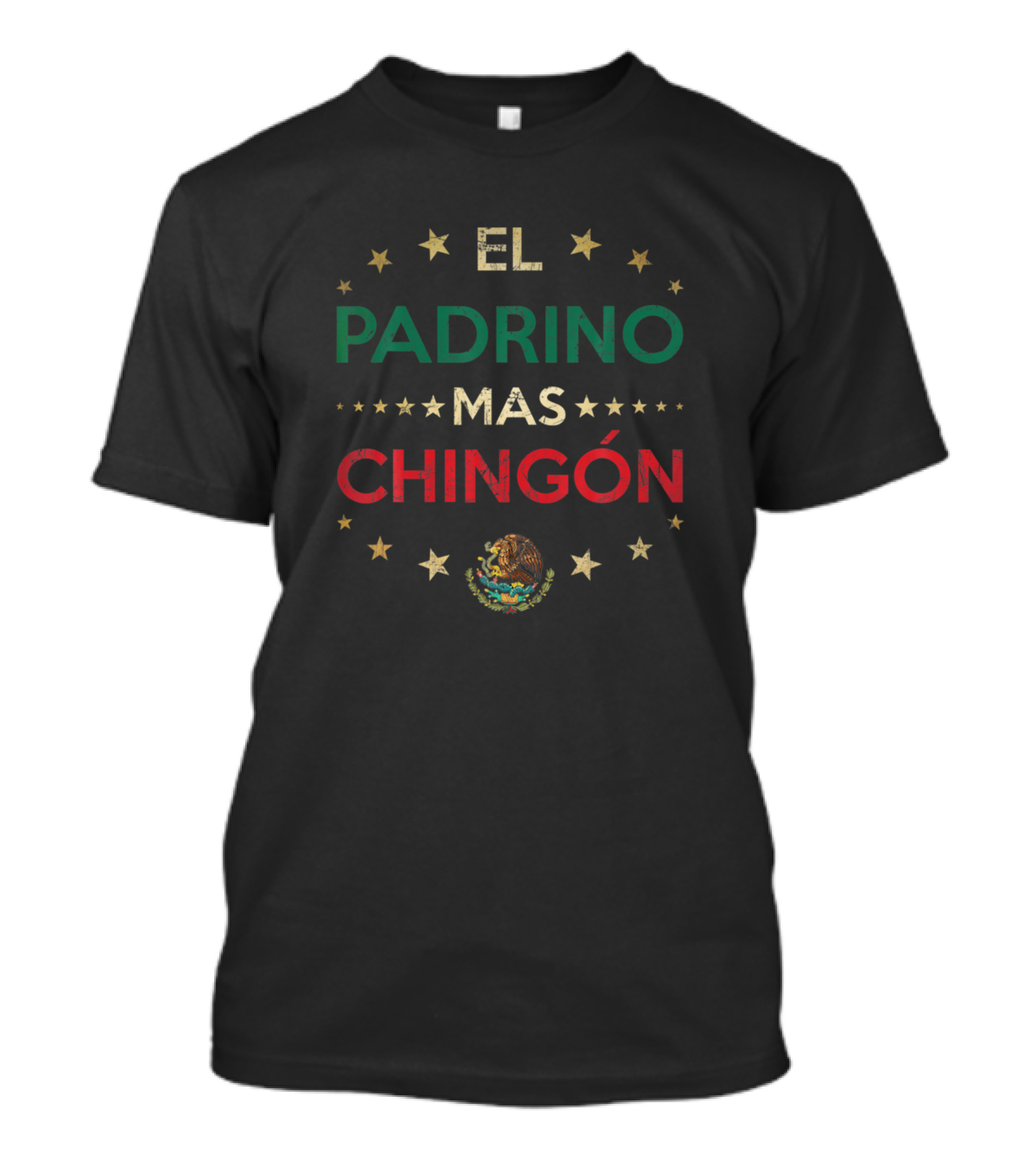 El Padrino Mas Chingon Mexican Flag Stars T-Shirt