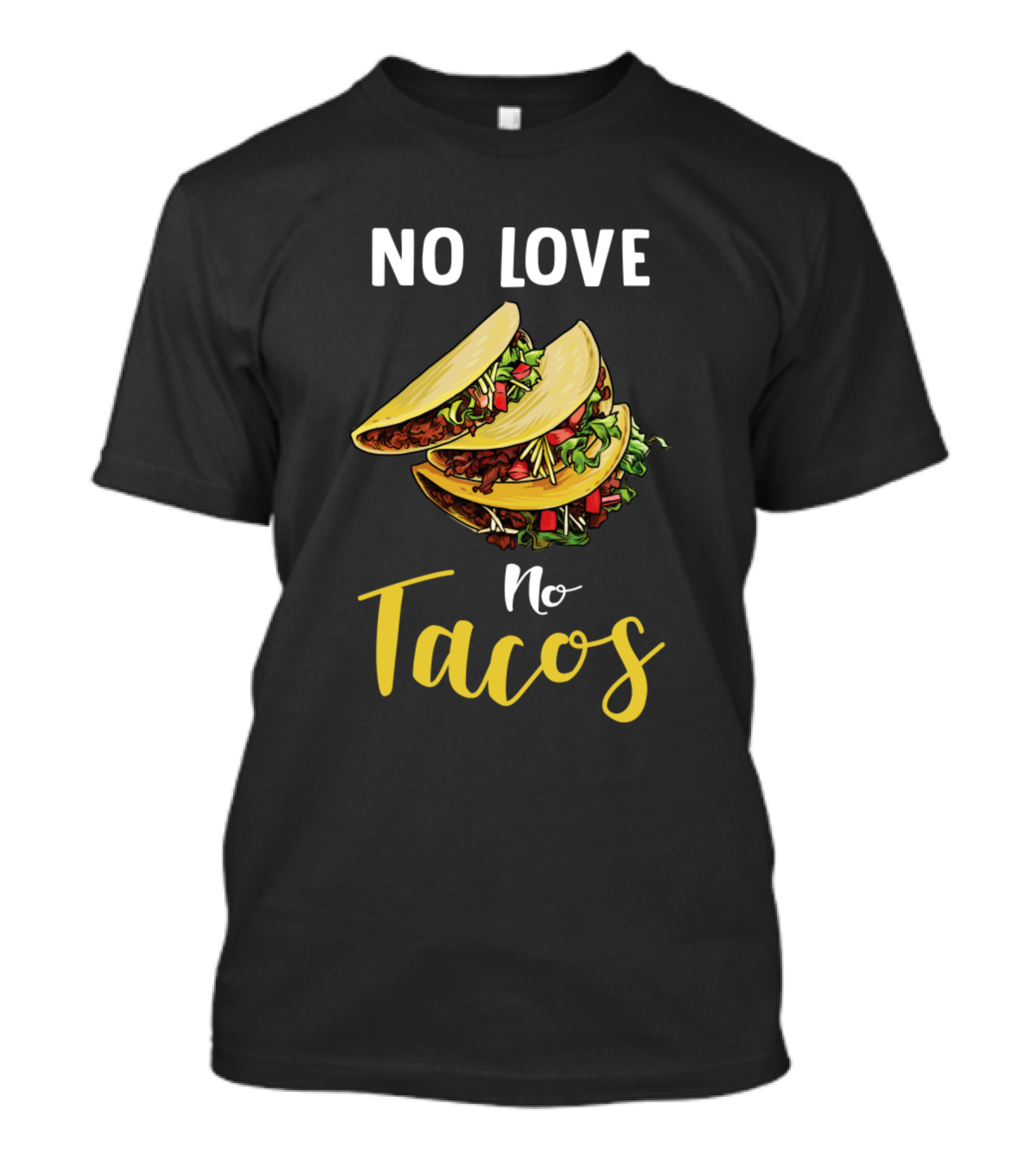 Vintage Funny No Love No Tacos Mexico Hispan T-Shirt
