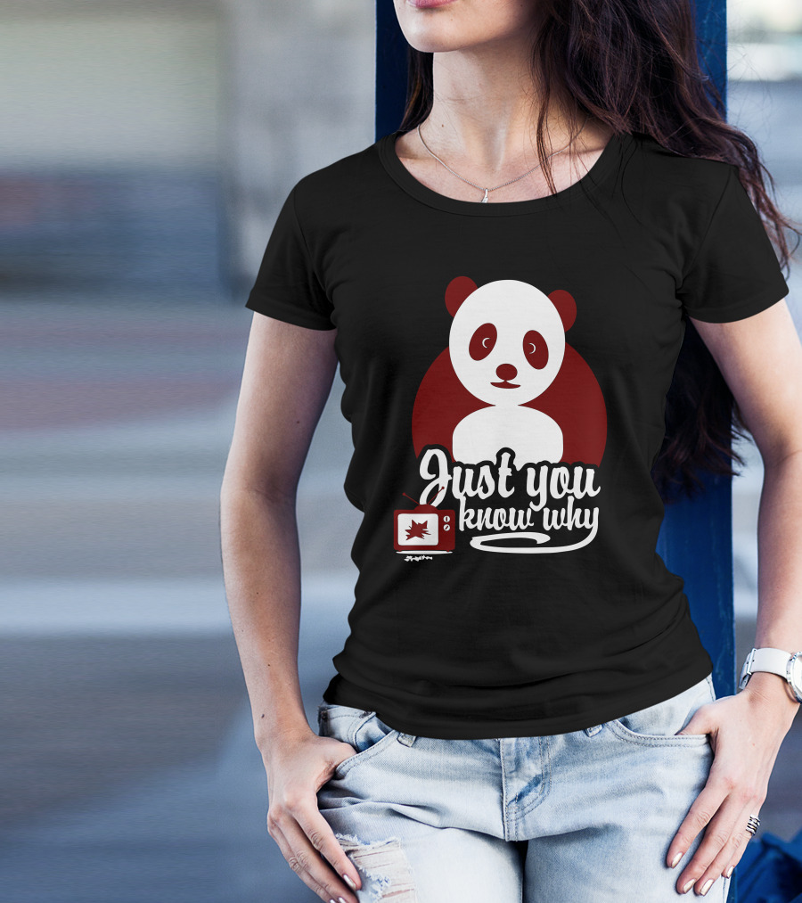 Just You Know Why Panda And Television T-Shirt