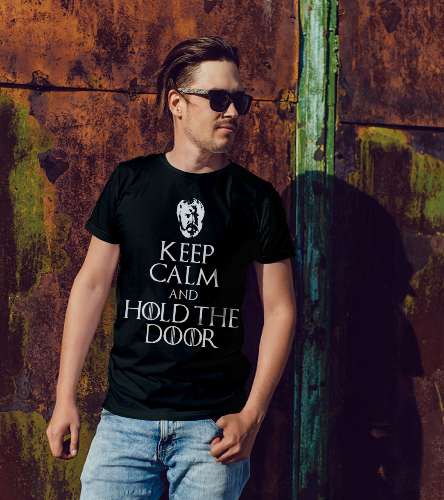 Keep Calm And Hold The Door Game Of Thrones Hodor T-Shirt