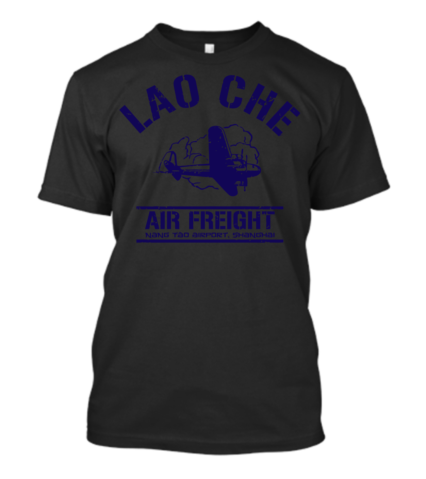 Lao Che Air Freight Nang Tao Airport Shanghai Airplane T-Shirt