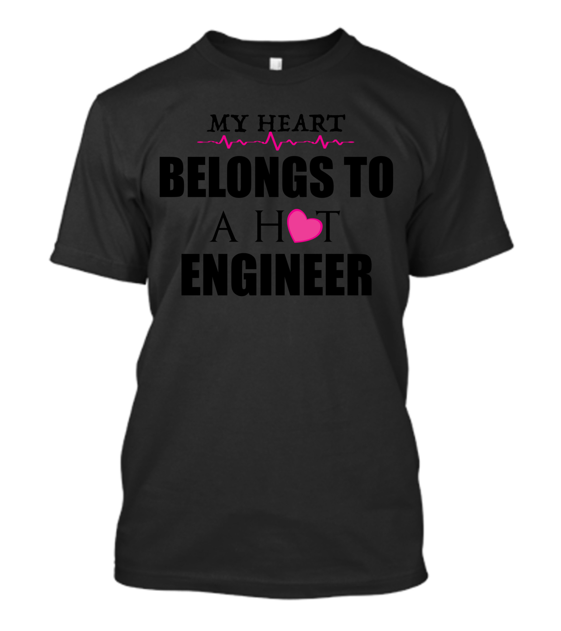 My Heart Belongs To A Hot Engineer Heartbeat Love T-Shirt