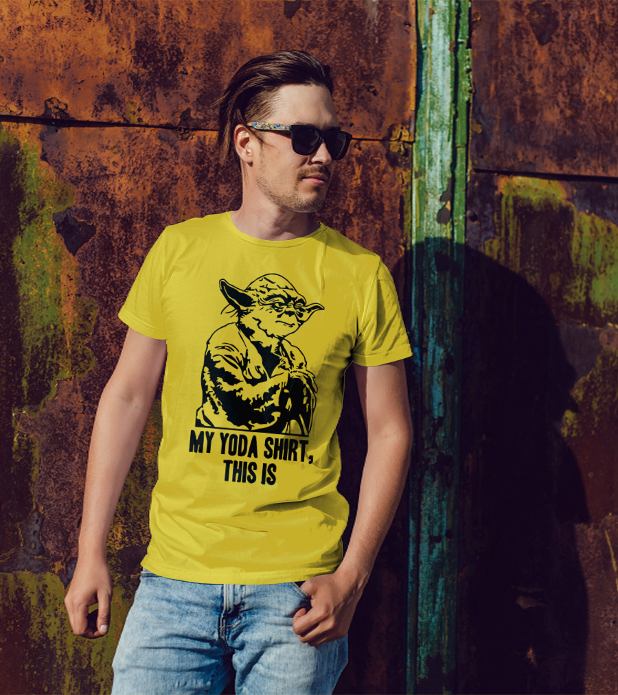 My Yoda Shirt This Is T-Shirt
