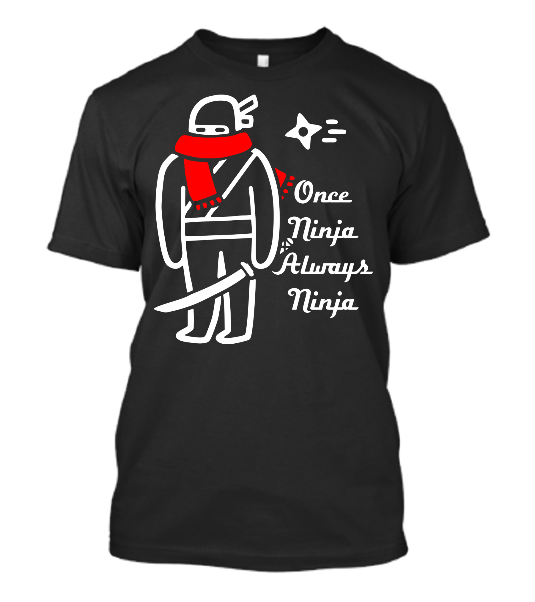 Once Ninja Always Ninja Not So Stealthy T-Shirt