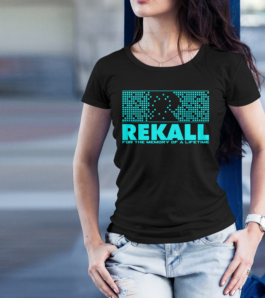 REKALL FOR THE MEMORY OF A LIFETIME T-Shirt