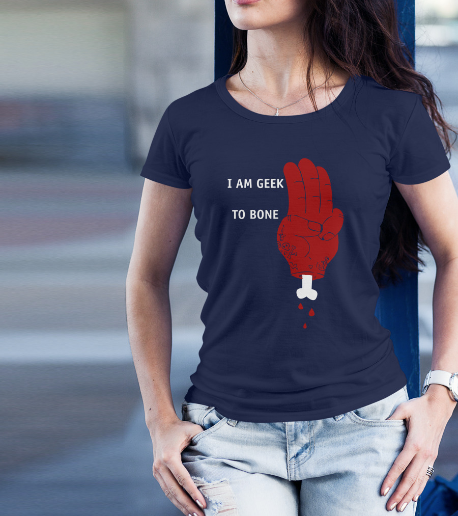 I AM GEEK TO BONE Scouts Horror Hand Skeleton Blood T-Shirt