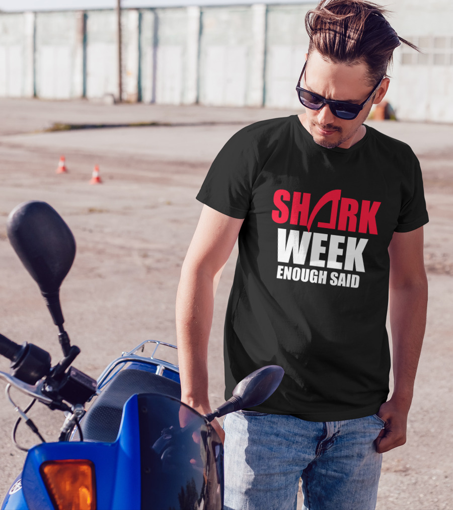 Shark Week Enough Said Iconic Shark Fin T-Shirt