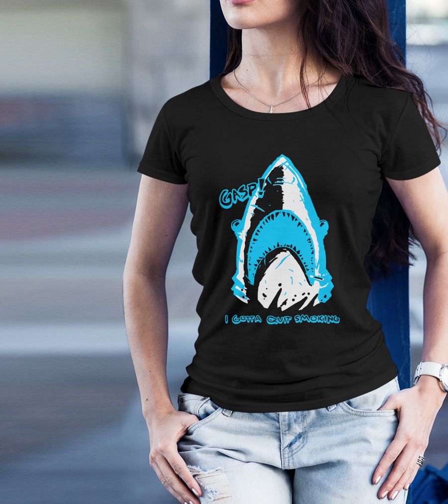 Gasp Smoking Shark I Gotta Quit Smoking T-Shirt