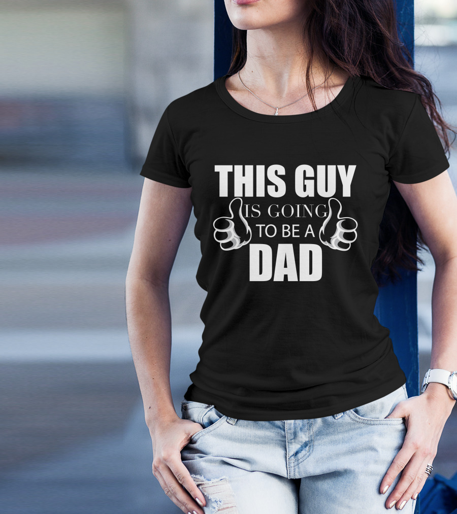 This Guy Is Going To Be A Dad Thumbs Up T-Shirt