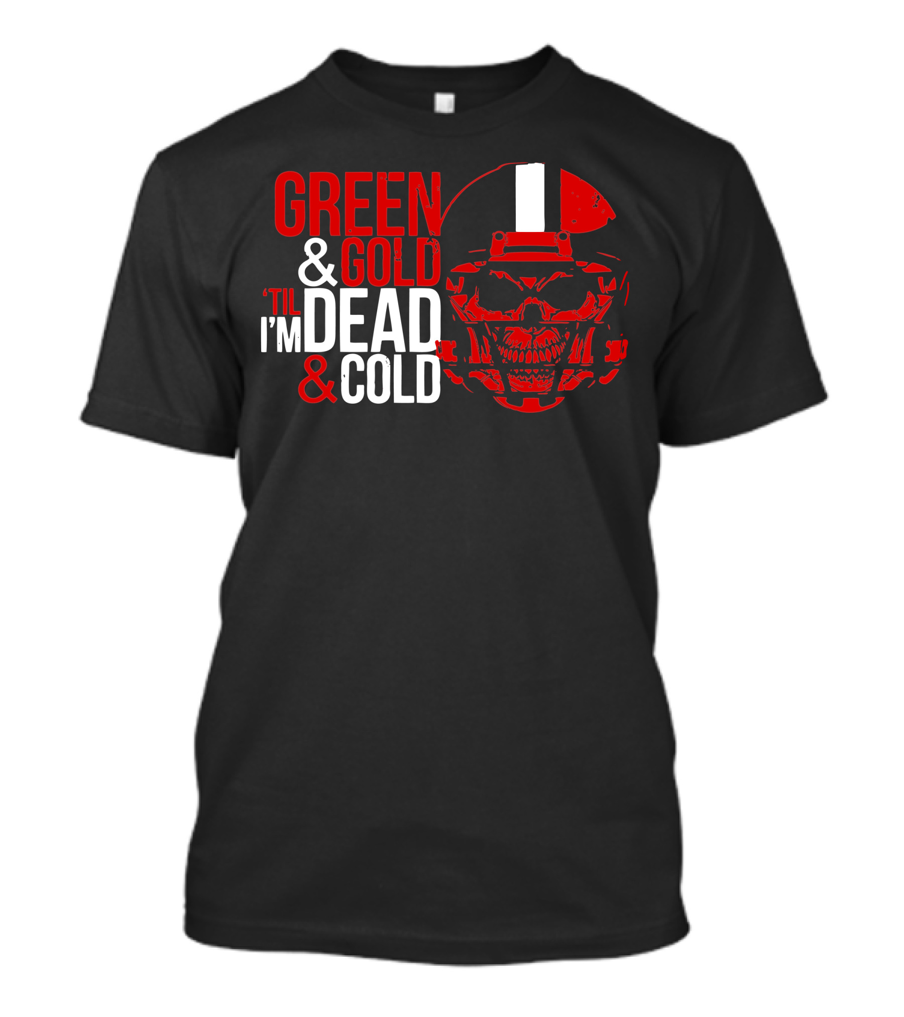 Green And Gold 'Til I'm Dead And Cold Skull Helmet T-Shirt