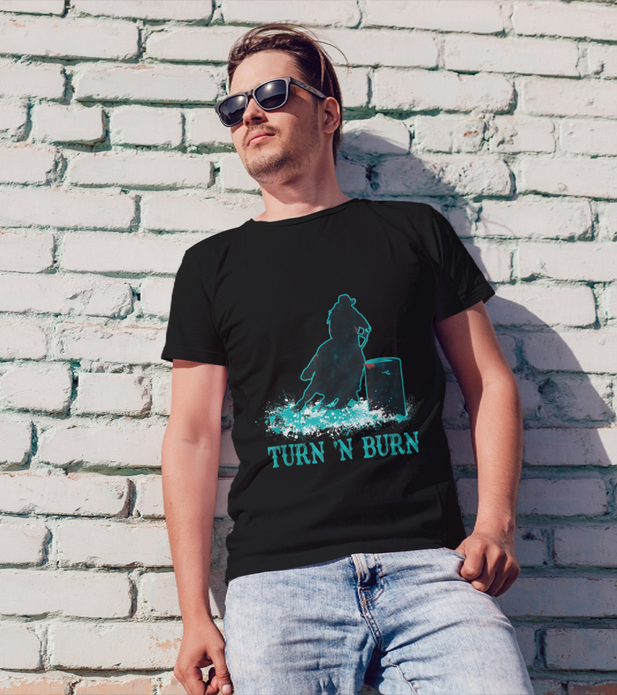 Turn 'N Burn Tin Can Chaser Barrel Racer Rodeo Racing T-Shirt