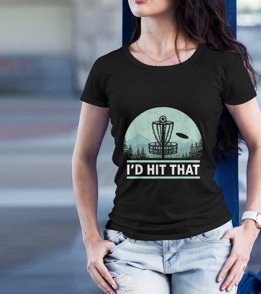 I'd Hit That Funny Disc Golf Mountain Forest Scene T-Shirt