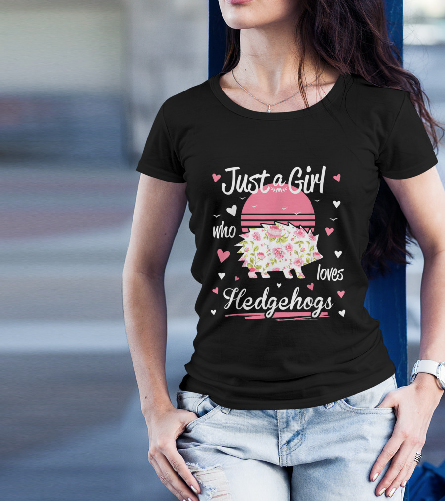 Just A Girl Who Loves Hedgehogs Floral Heart T-Shirt