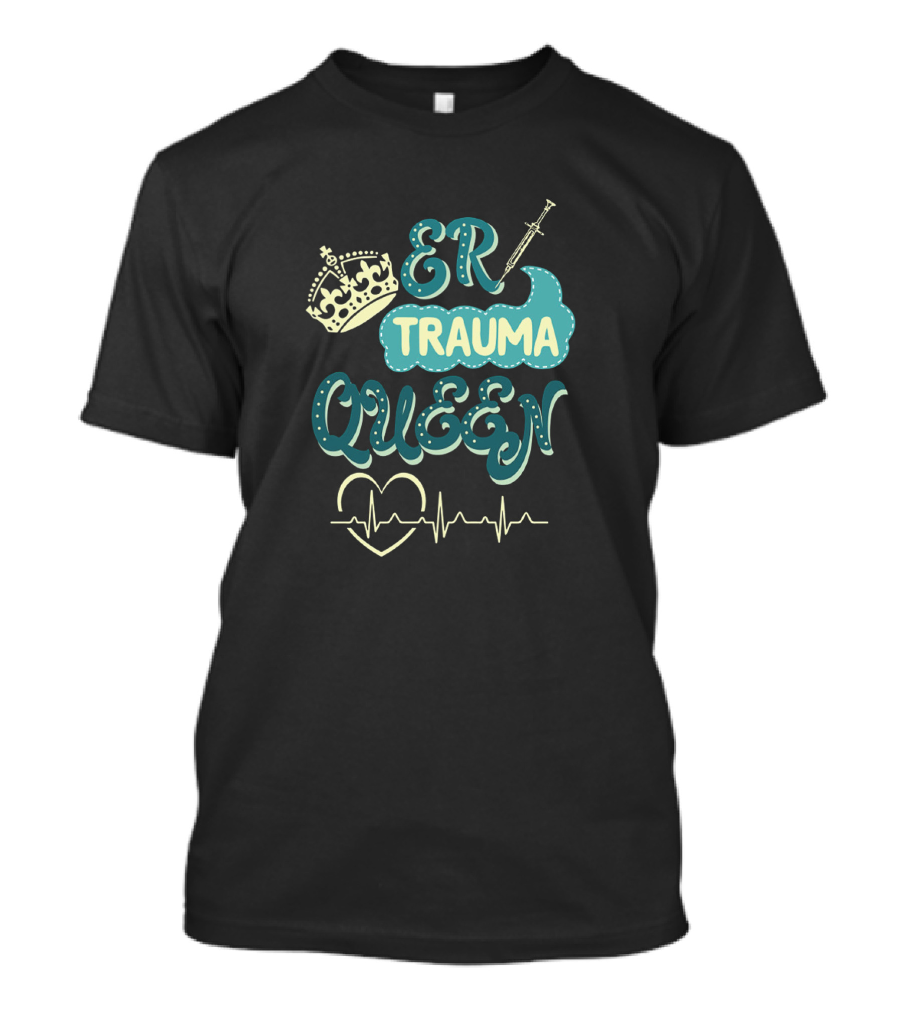 ER Trauma Queen Nurse Nursing Emergency LVN RN Nurse Practitioner T-Shirt