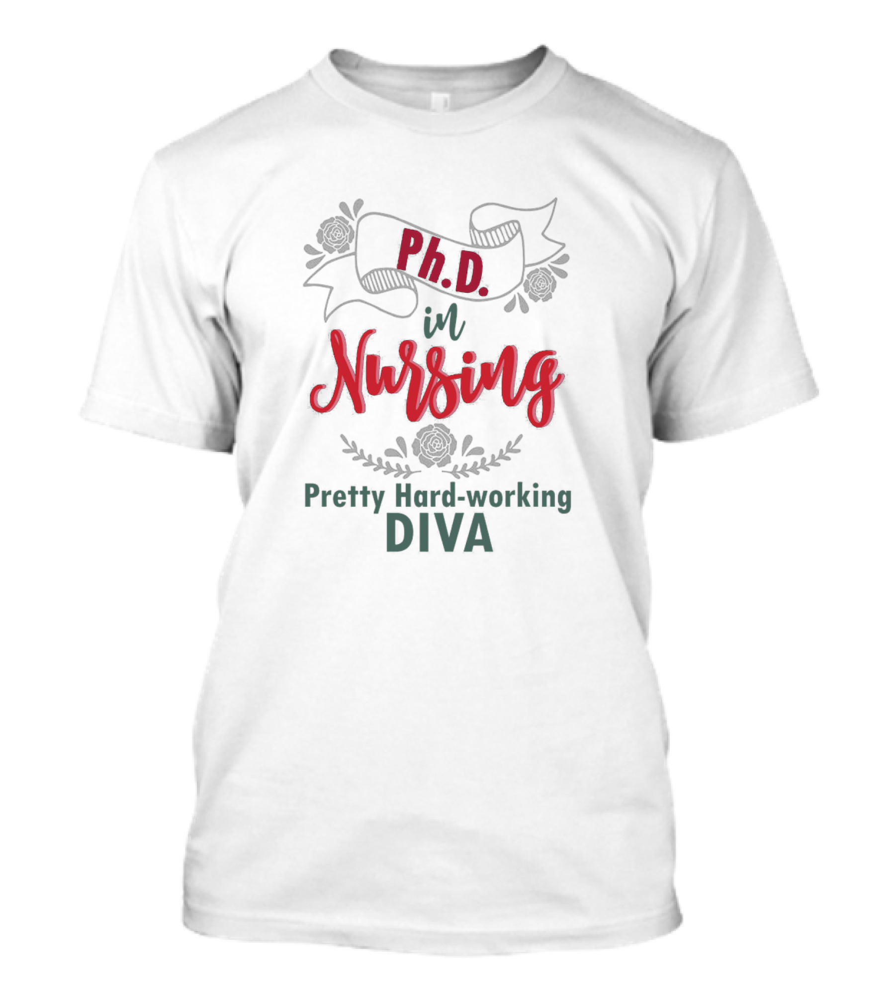 PhD In Nursing Pretty Hard-working Diva T-Shirt