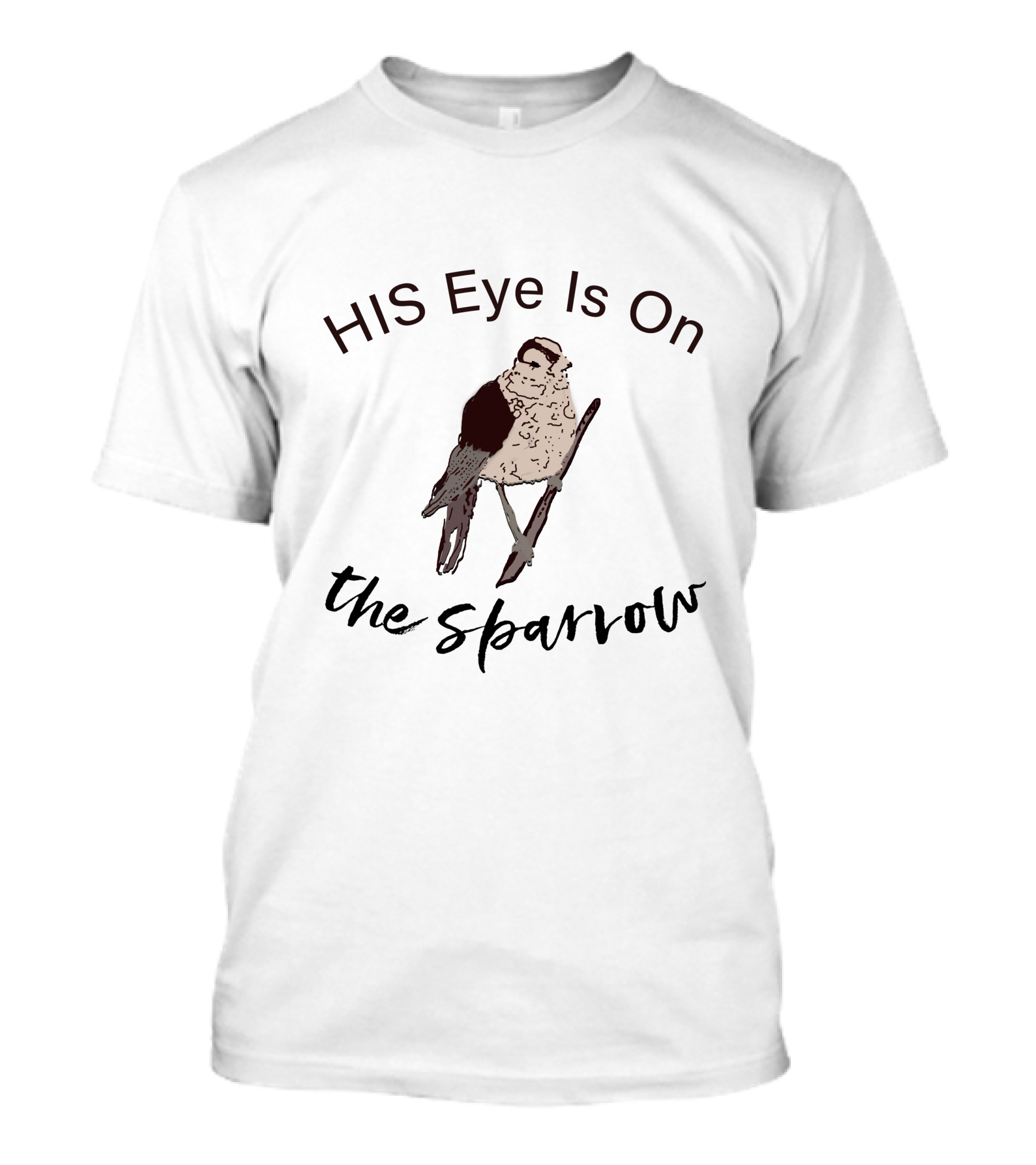 HIS Eye Is On The Sparrow Women's Christian Bible Verse Faith T-Shirt